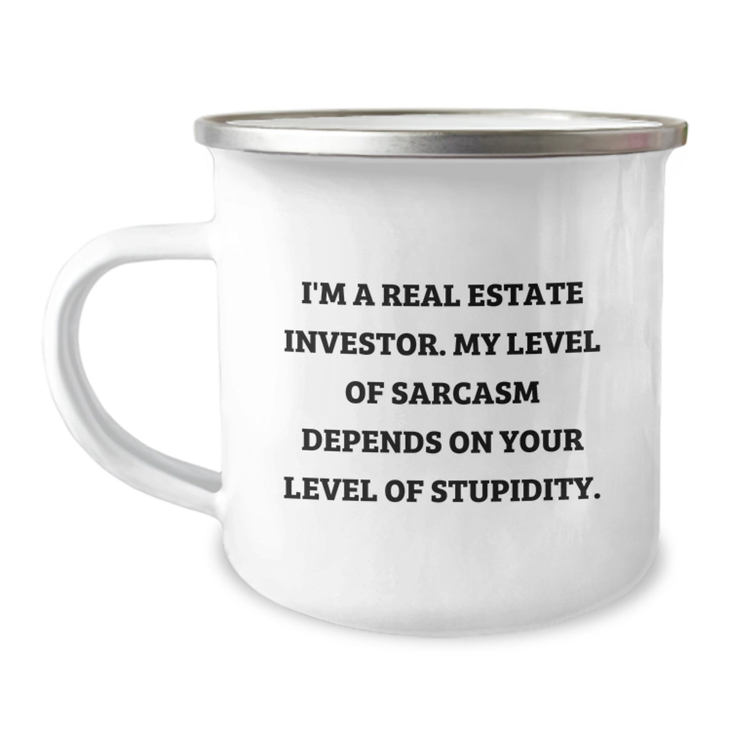 Funny Real Estate Investor Gifts - I'm A Real Estate Investor. My Level Of Sarcasm Depends On Your Level Of Stupidity. Birthday Unique Gifts from Men to Real Estate Investor Friends - Image 1