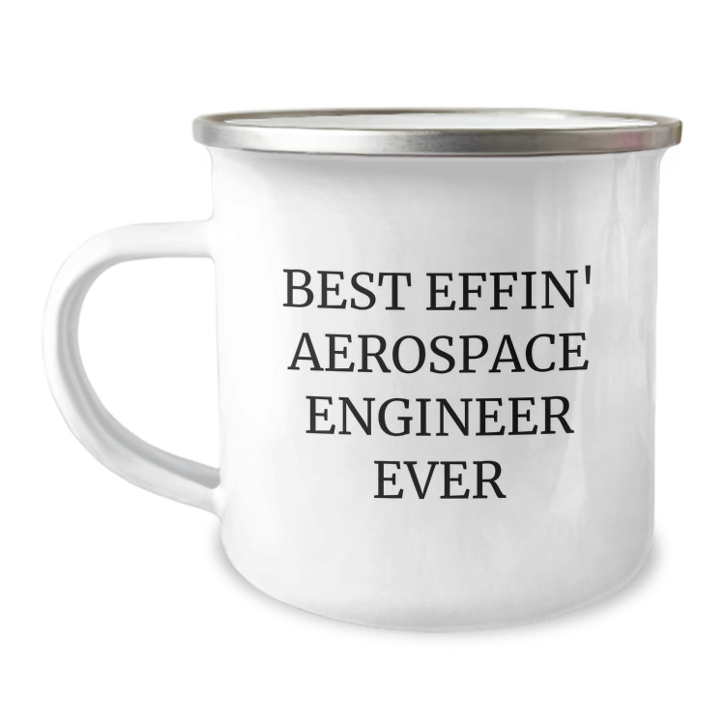 Funny Aerospace Engineer Gifts for Birthday, 'Best Effin' Aerospace Engineer Ever' Camping Mug, 12 oz Stainless Steel with Enamel Finish, Gifts from Friends, Family, or Coworkers - Image 1