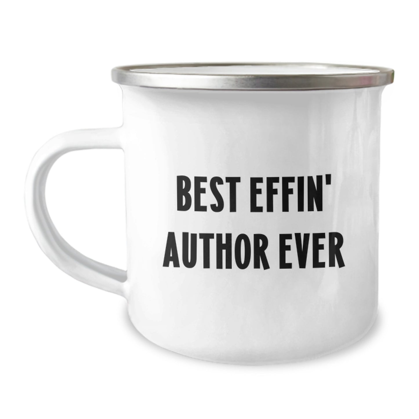 Funny Author Gifts from Friends, Camping Mug for Best Effin' Author Ever Birthday, 'Best Effin' Author Ever' Quote - Image 1