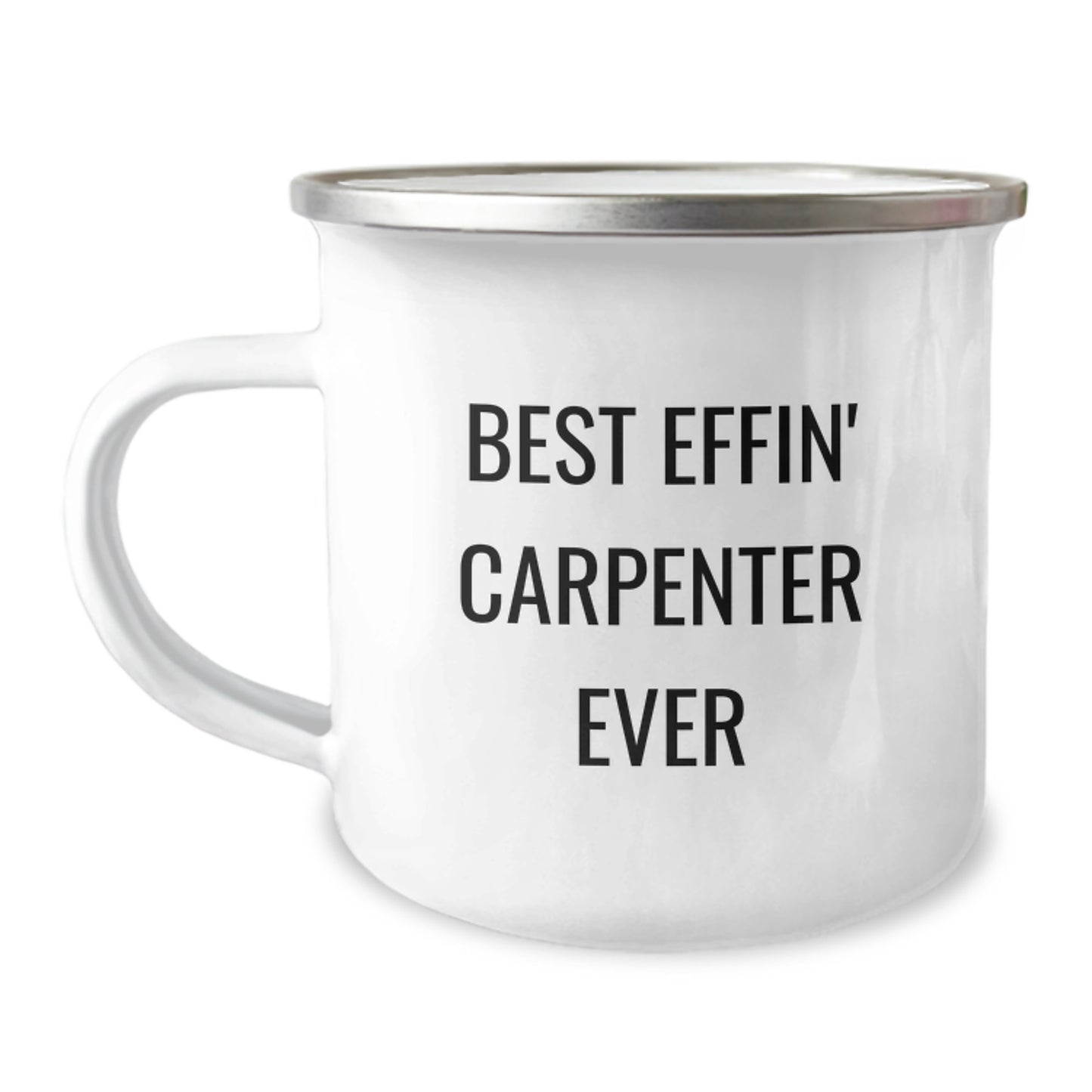 Funny Carpenter Camping Mug Gifts for Men Family Friends from Best Effin' Carpenter Ever Lovers - Image 1