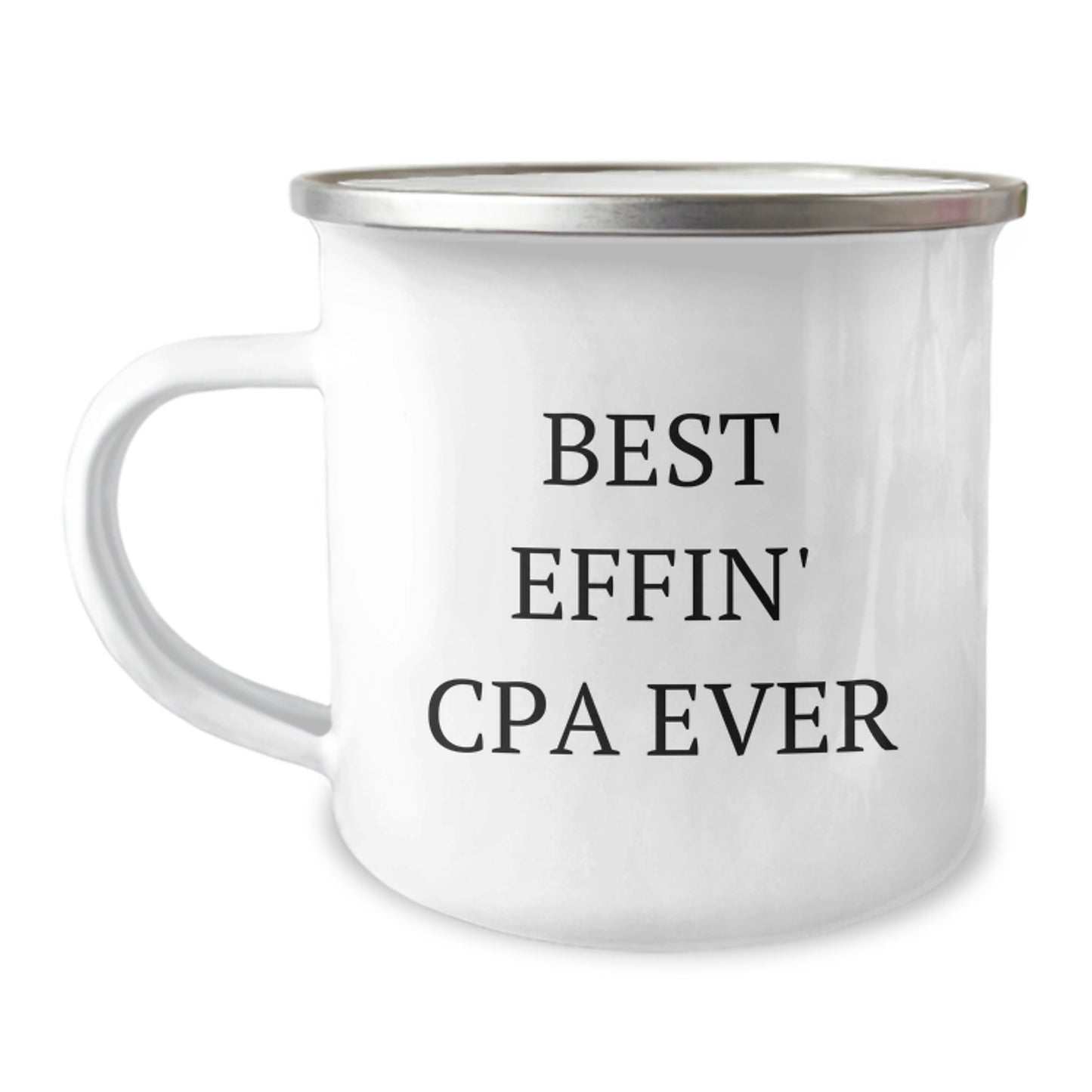Funny CPA Gifts for Birthday - Best Effin' Cpa Ever Quote, 12 oz Stainless Steel Camping Mug, Enamel Finish, Perfect for CPA Enthusiasts, Gifts from Friends, Gifts for CPA - Image 1
