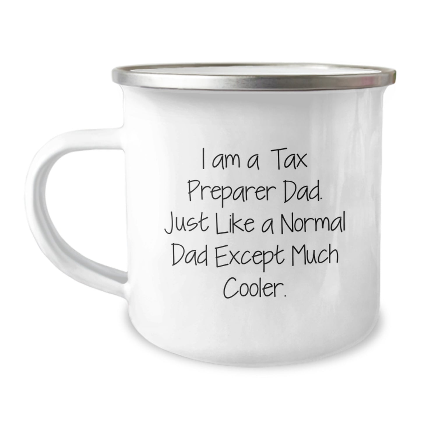 Tax Preparer Dad Gifts, Funny Camping Mug for Birthday, 'I Am A Tax Preparer Dad. Just Like A Normal Dad Except Much Cooler.' Gifts from Men to Tax Preparer Friends and Family - Image 1