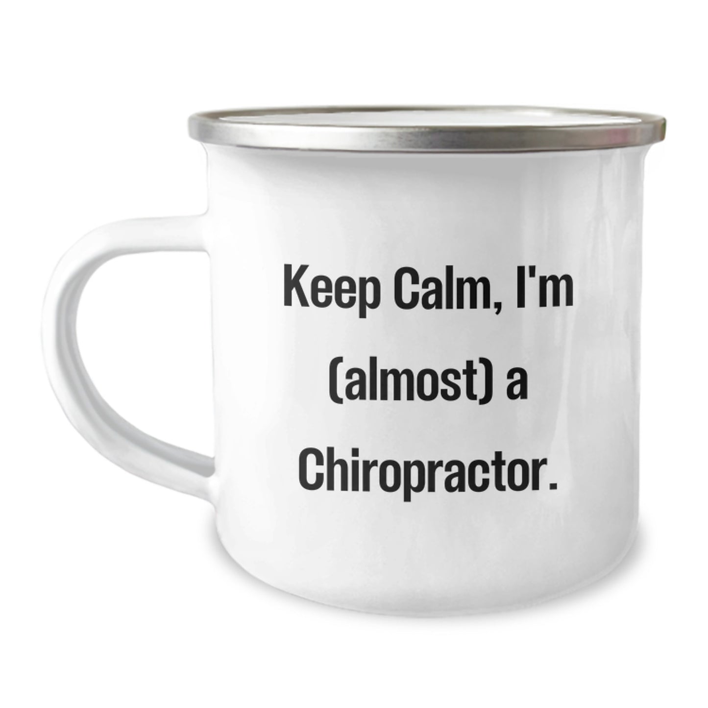 Funny Chiropractor Gifts for Birthday, 'Keep Calm, I'm (almost) A Chiropractor.' Camping Mug from Friends to Family - Image 1