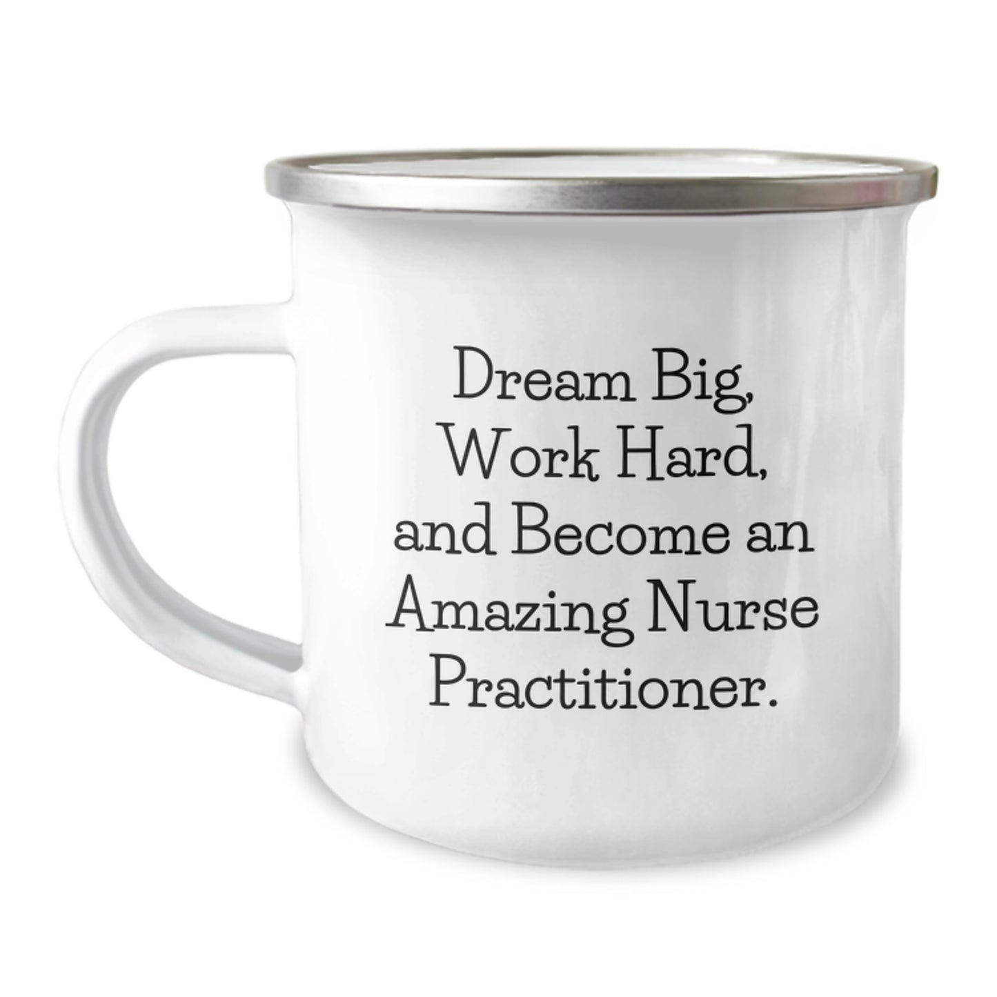 Gifts from Friends for Nurse Practitioner - Dream Big, Inspirational Camping Mug, Birthday Unique Gifts for Nurse Practitioners - Image 1