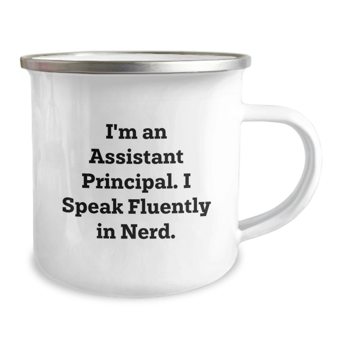Funny Assistant Principal Gifts from Friends for Graduation - 'I'm An Assistant Principal. I Speak Fluently In genius.' Enamel Camping Mug, 12 oz - Image 2