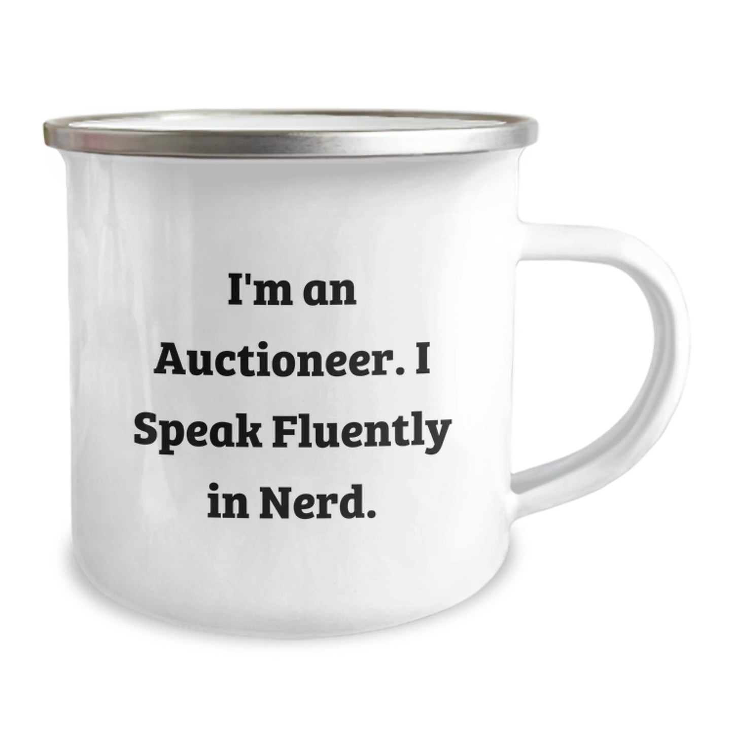 Funny Auctioneer Gifts from Friends for Men - I'm An Auctioneer. I Speak Fluently In genius. - 12 oz Stainless Steel Camping Mug, Graduation Unique Gifts - Image 2