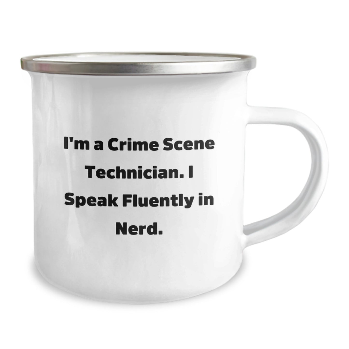 Funny Crime Scene Technician Gifts from Family to Men - I'm A Crime Scene Technician. I Speak Fluently In genius. - Camping Mug for Crime Scene Technician Graduation - Image 2