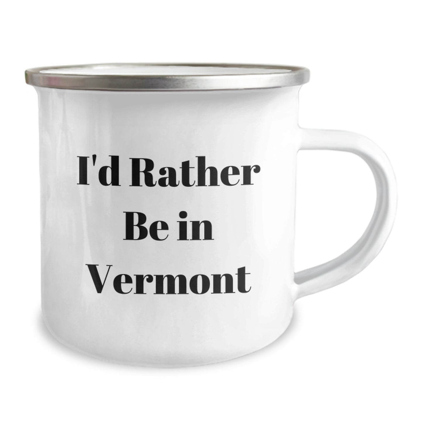 Vermont Camping Mug Gifts from Friends for Birthday, I'd Rather Be In Vermont Funny Quote, 12 oz Stainless Steel with Enamel Finish - Image 2