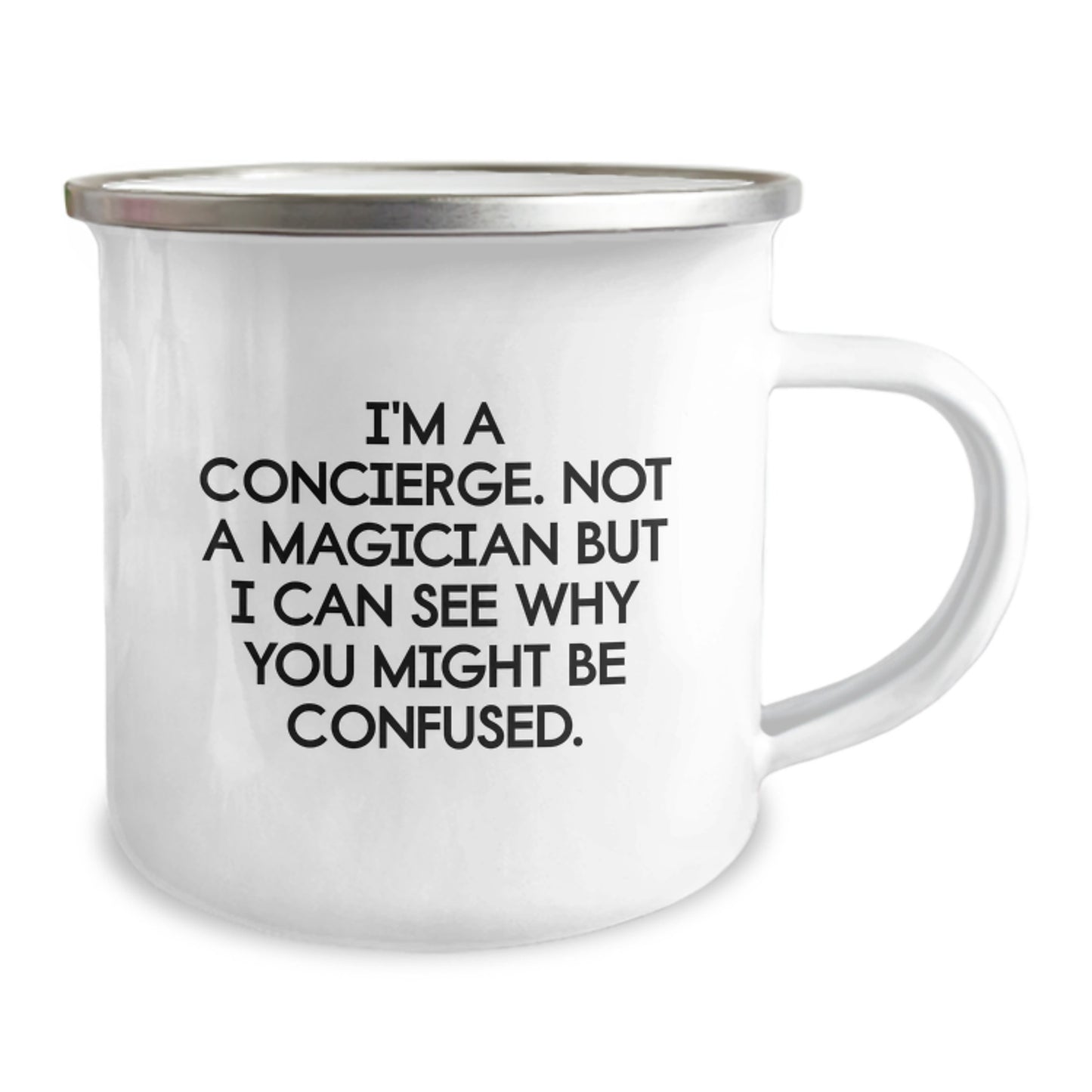 Concierge Gifts from Friends, Coworkers, Family - 'I'm A Concierge. Not A Magician...'- Camping Mug, Funny Quote for Birthday - Image 2