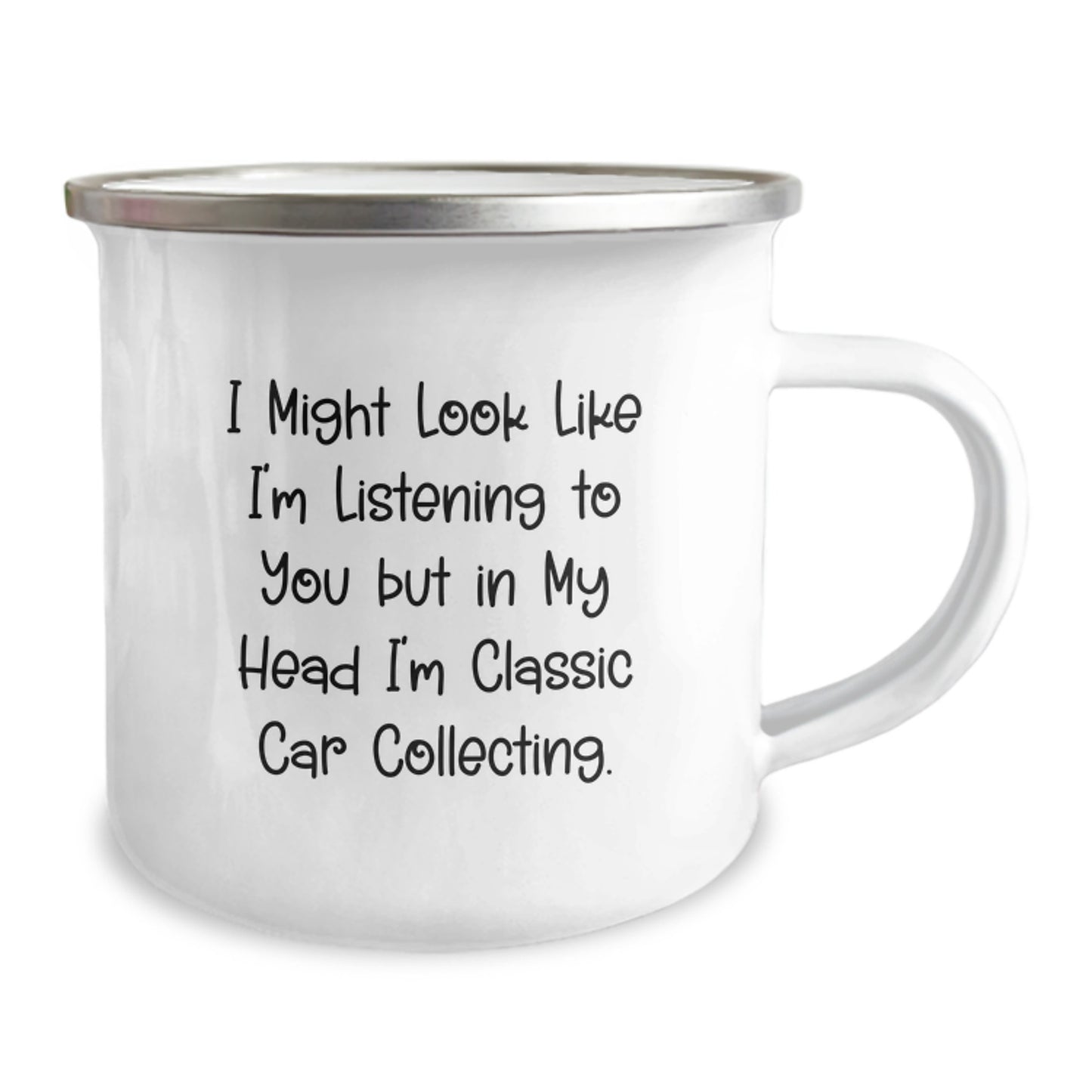 Gifts from Men to Classic Car Collecting Friends - Funny Camping Mug for Graduation, 'I Might Look Like I'm Listening To You But In My Head I'm Classic Car Collecting' - Image 2