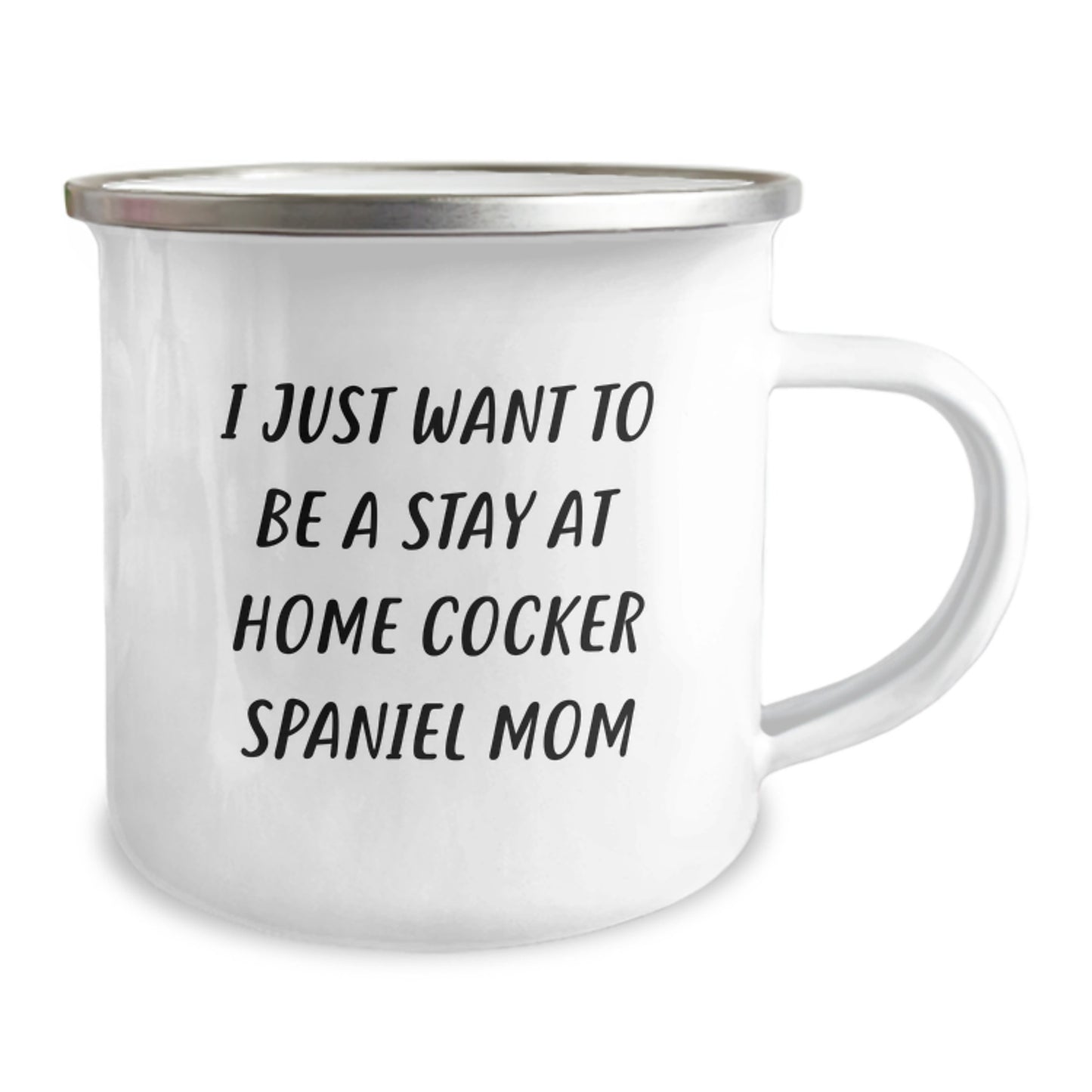 Cocker Spaniel Dog Mom Gifts for Men Women Friends Family - 'I Just Want To Be A Stay At Home Cocker Spaniel Mom' Funny Camping Mug for Graduation Unique Gifts from Mom - Image 2