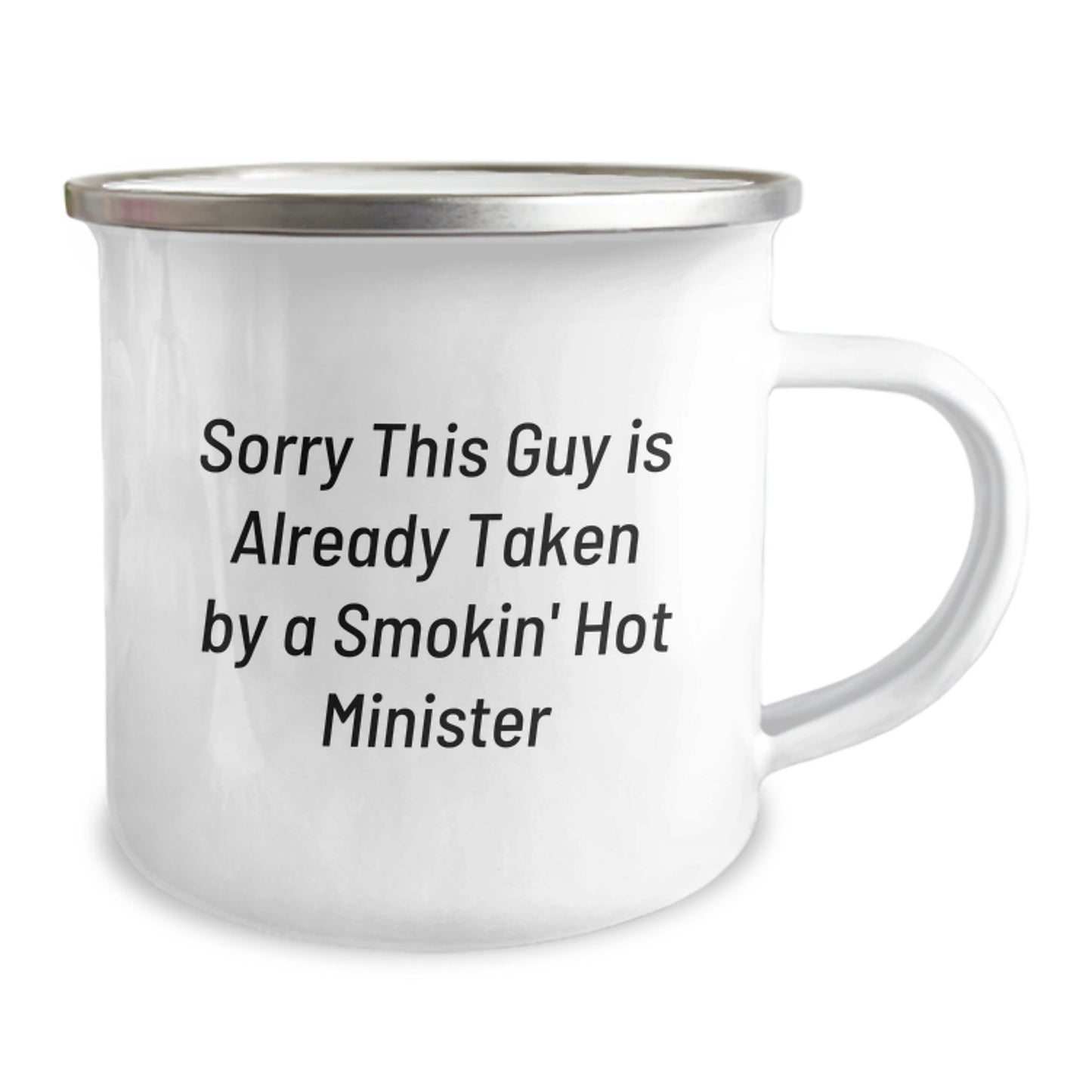 Funny Minister Gifts from Friends to Congratulate Graduation with Sorry This Guy Is Already Taken By A Smokin' Hot Minister Camping Mug - Image 2