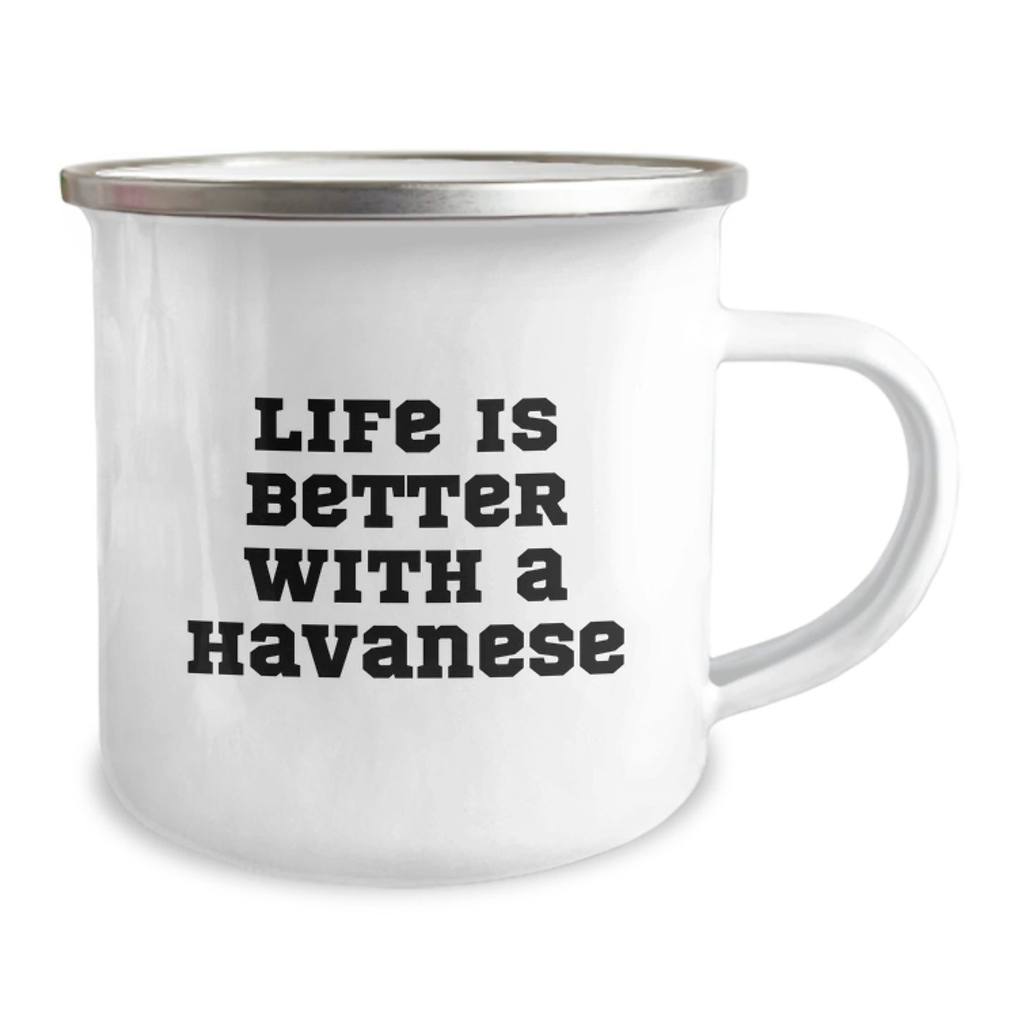 Havanese Dog Lover's Camping Mug - Gifts from Friends and Family - Life Is Better With A Havanese, Graduation Unique Gifts for Havanese Dog Owners - Image 2
