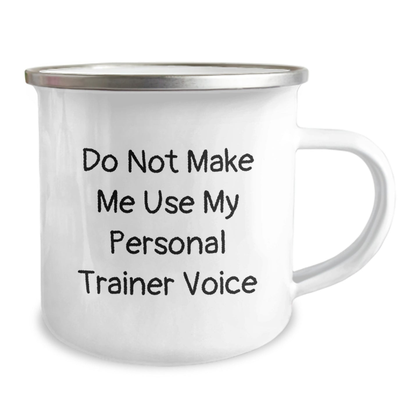 Personal Trainer Gifts Funny Camping Mug Do Not Make Me Use My Personal Trainer Voice, Gifts from Friends Birthday Unique Present - Image 2