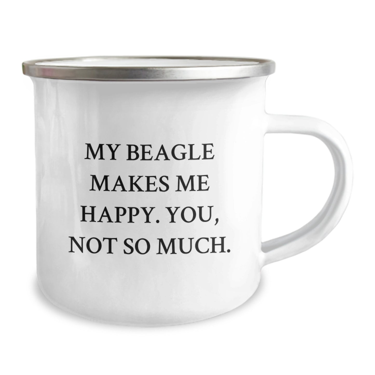 Funny Beagle Dog Lover Gifts for Her from Friends - My Beagle Makes Me Happy, You, Not So Much. Camping Mug for Birthday - Image 2
