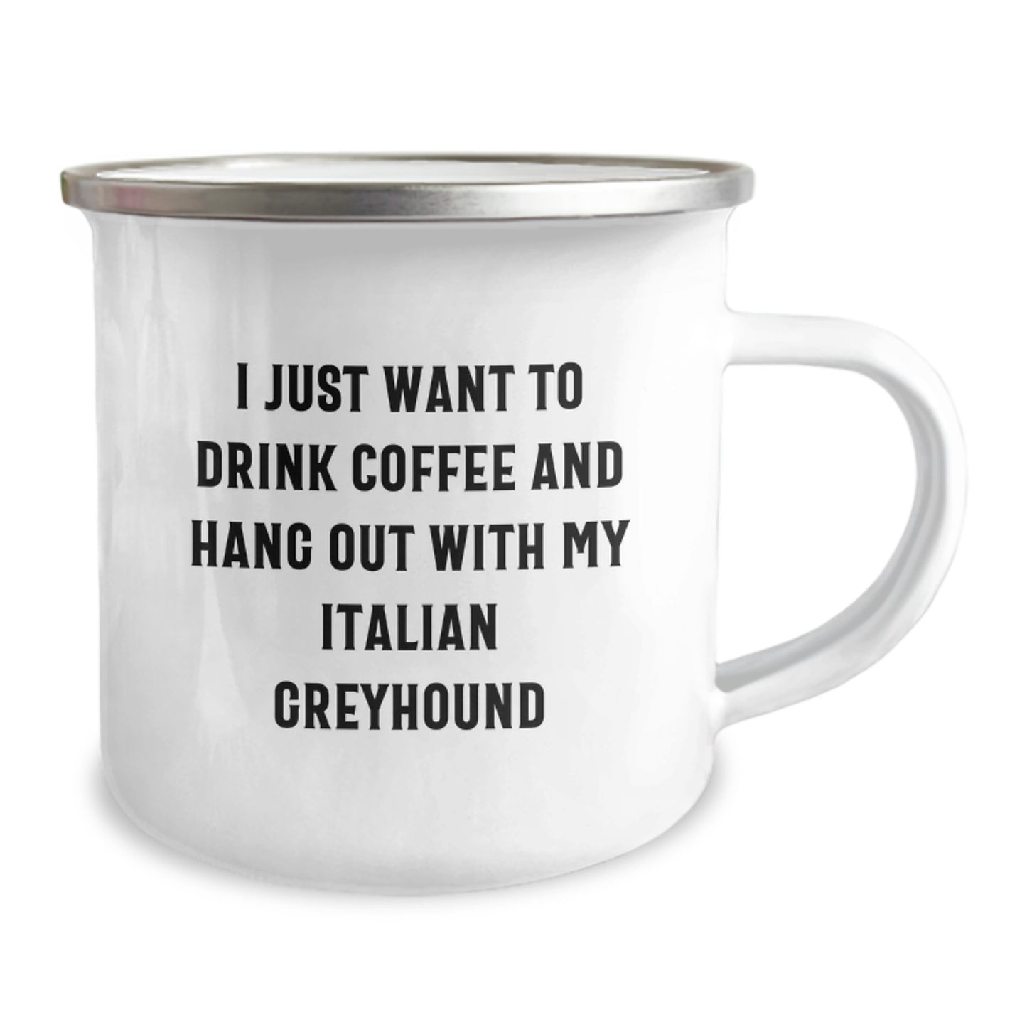 Italian Greyhound Dog Lovers' Funny Gift, 'I Just Want To Drink Coffee And Hang Out With My Italian Greyhound', Birthday Camping Mug for Men from Friends - Gifts for Italian Greyhound Dog Owners - Image 2