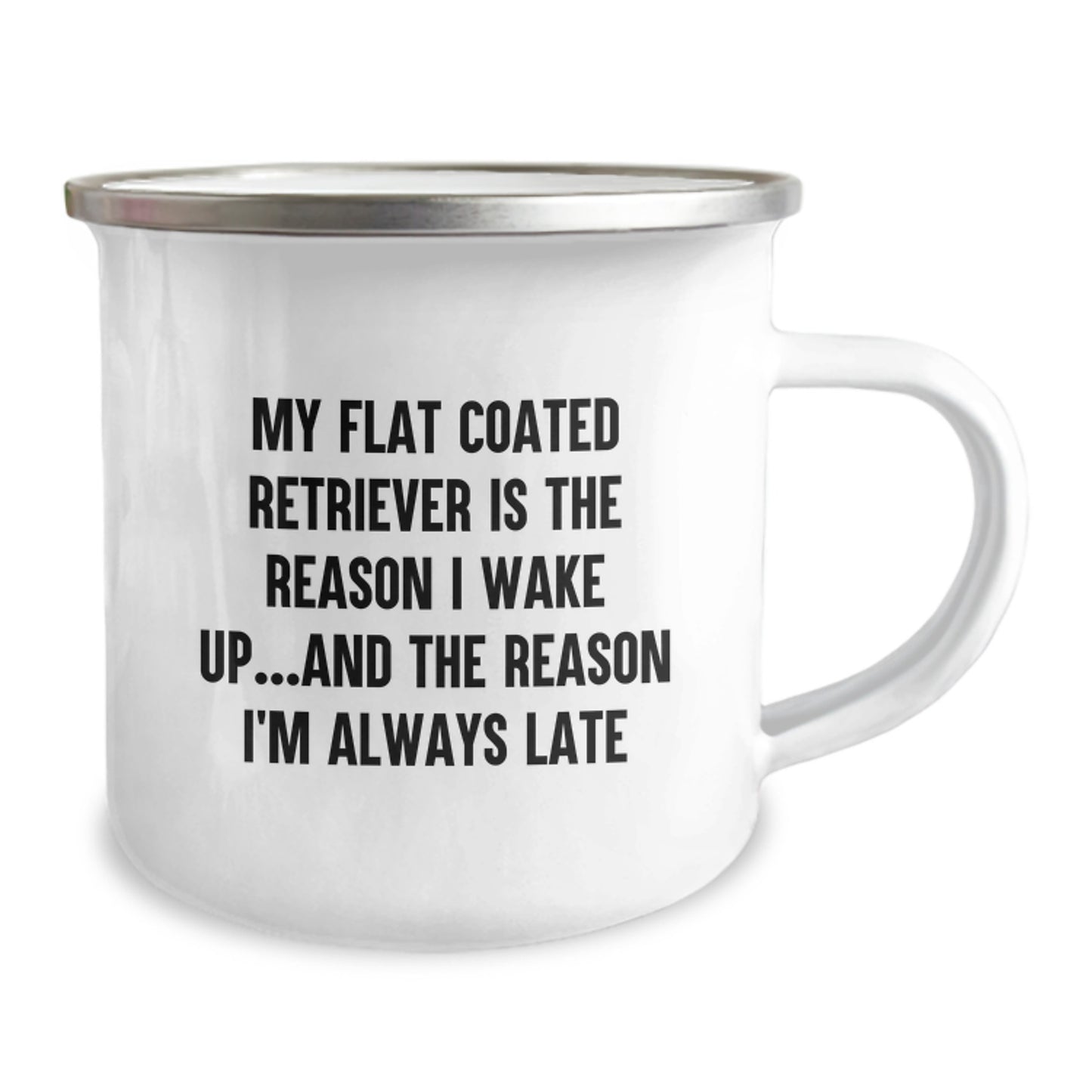 Funny Flat Coated Retriever Dog Gifts from Friends for Birthday Camping Mug - My Flat Coated Retriever Is The Reason I Wake Up...and The Reason I'm Always Late - Image 2