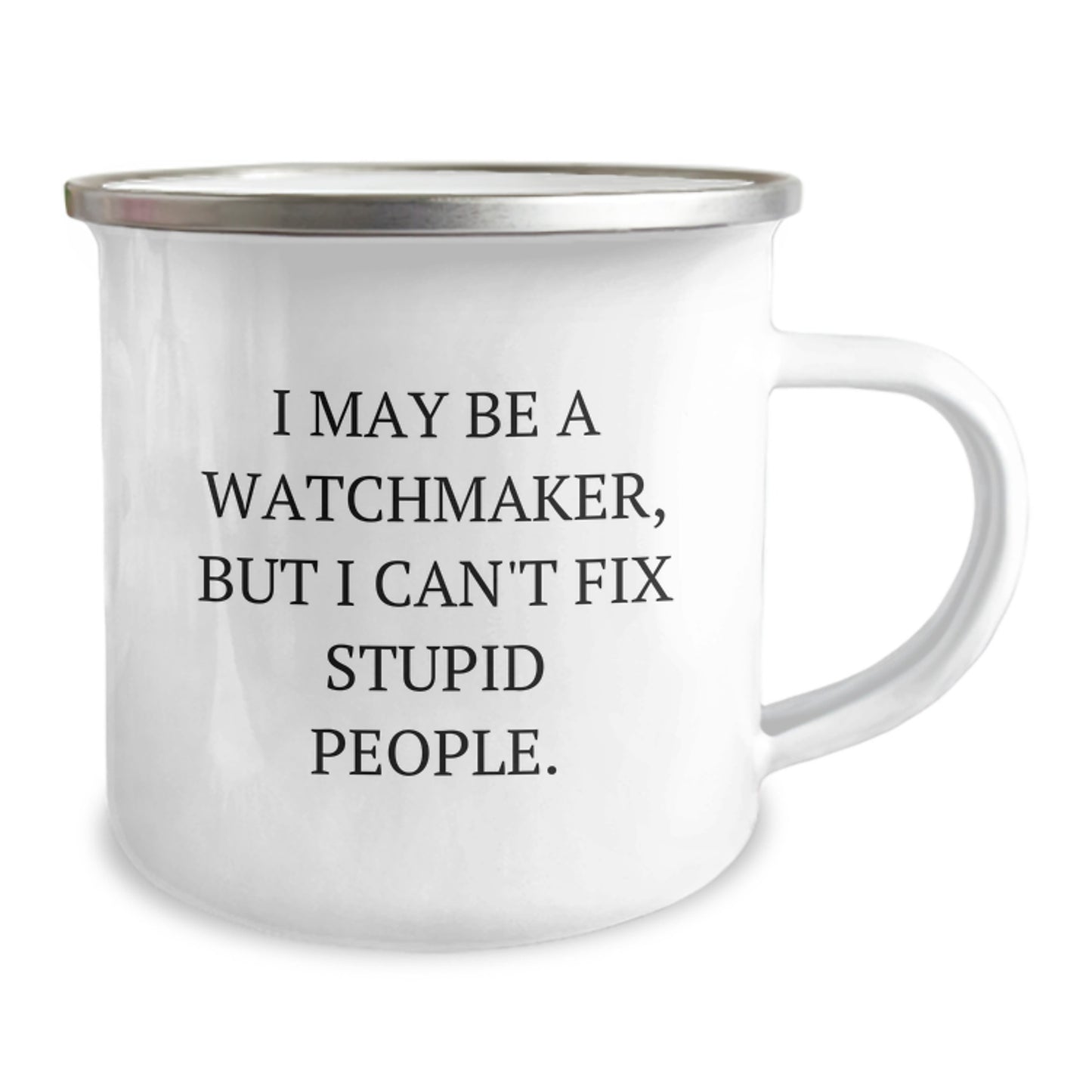 Watchmaker Camping Mug, Funny Quote Gift for Men from Watchmaker Friends, Unique Graduation Gift - Image 2