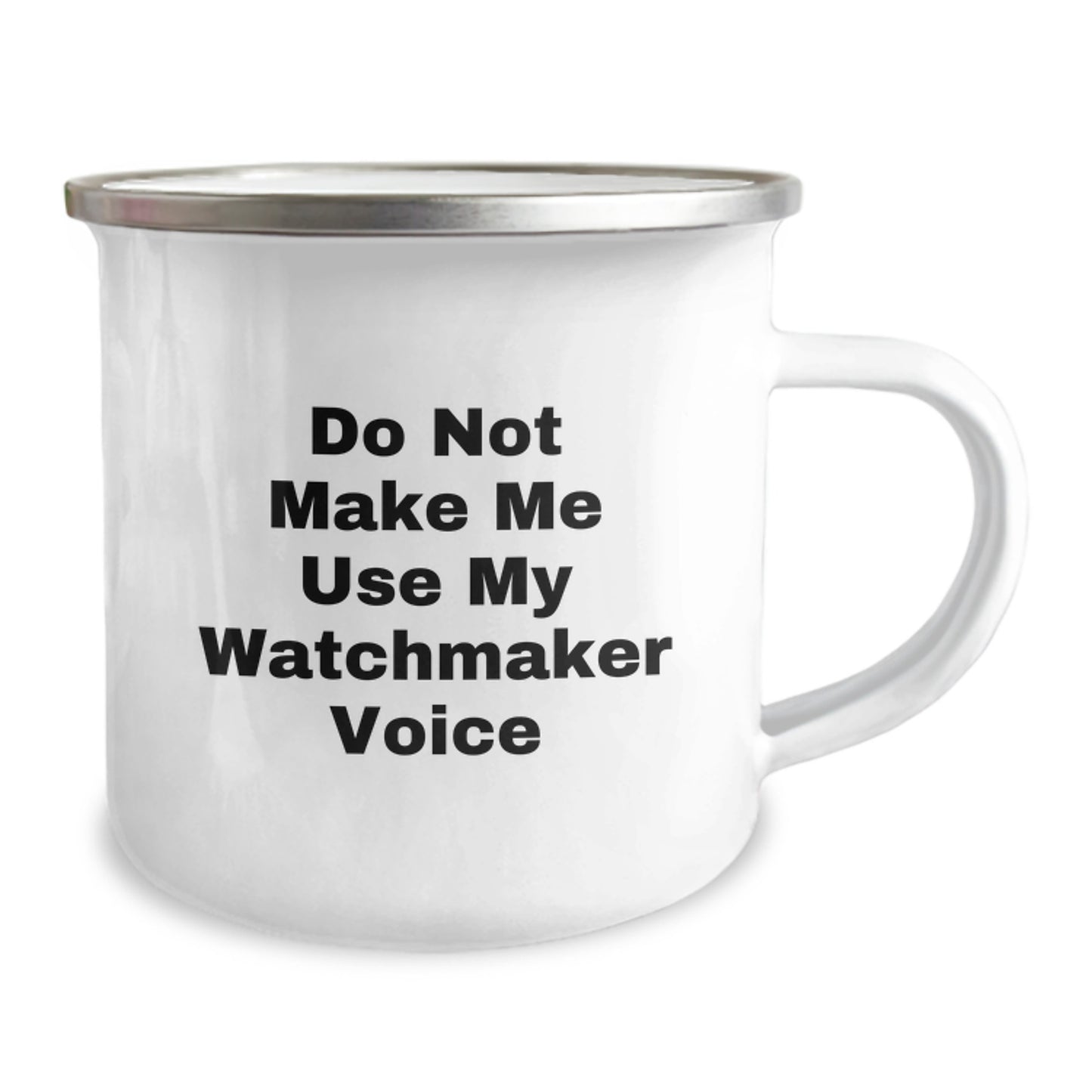 Funny Watchmaker Gifts from Friends - Watchmaker Camping Mug, 12 oz, Stainless Steel with Enamel Finish, Perfect Graduation Unique Gifts for Watchmaker Men - Image 2