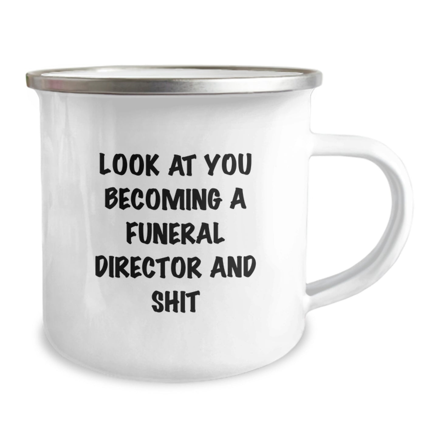 Funny Funeral Director Gifts for Men from Friends, 'Look At You Becoming A Funeral Director And Shit', 12 oz Camping Mug for Birthday - Image 2