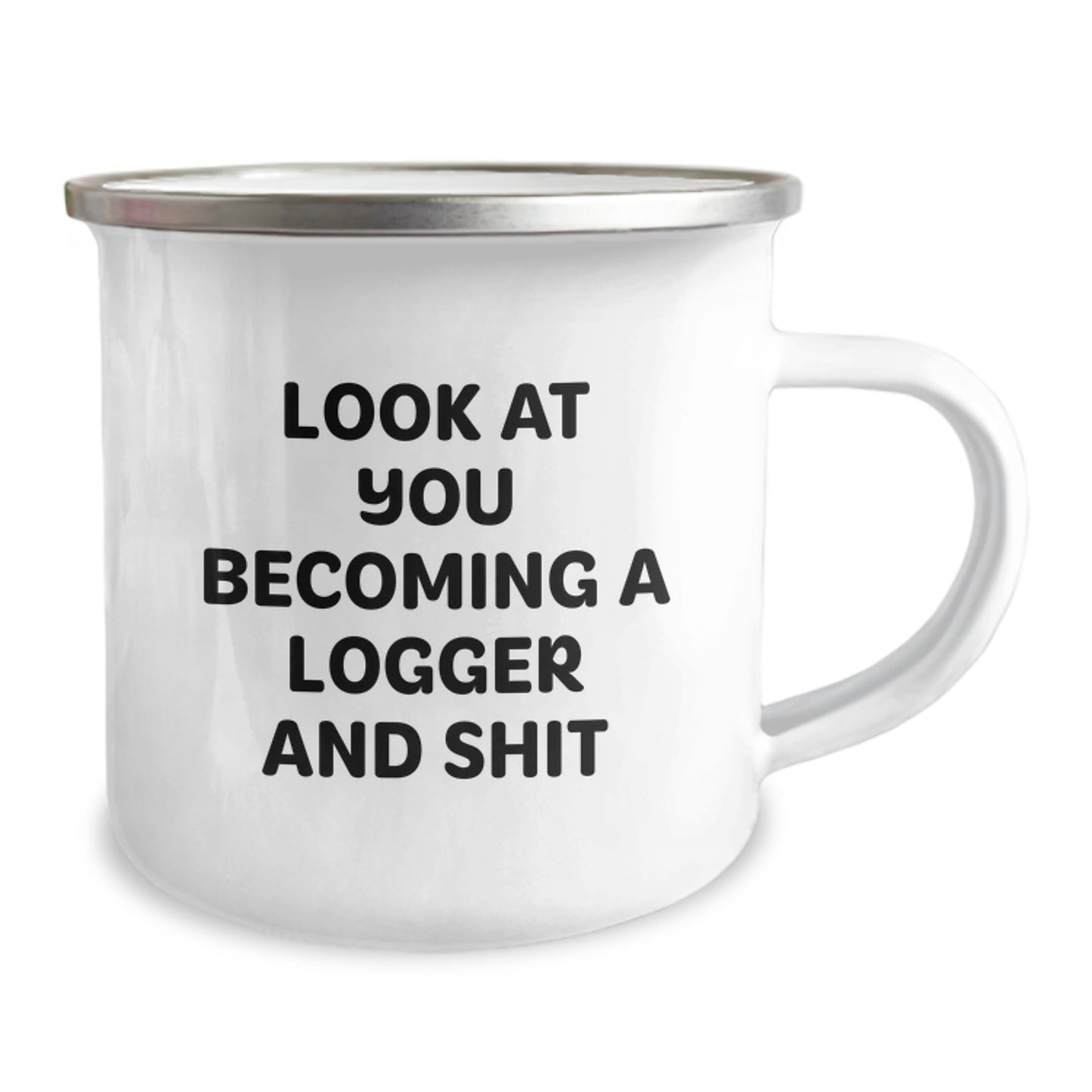Funny Logger Gifts from Friends, Logger Camping Mug for Men, 'Look At You Becoming A Logger And Shit' Graduation Unique Gifts - Image 2