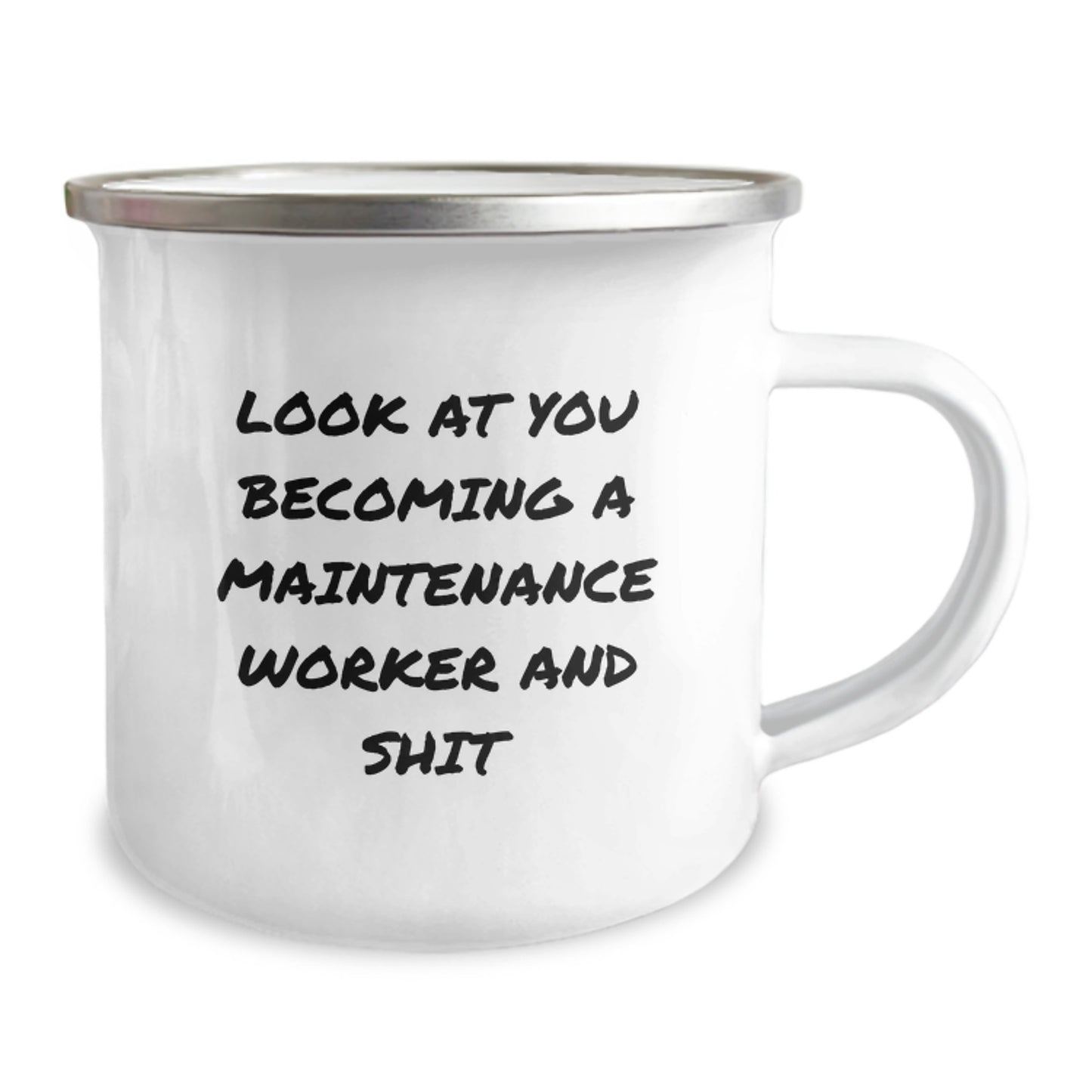 Funny Maintenance Worker Gifts, 'Look At You Becoming A Maintenance Worker And Shit' Camping Mug, 12 oz Stainless Steel with Enamel Finish, Gifts from Friends for Maintenance Worker Birthday - Image 2