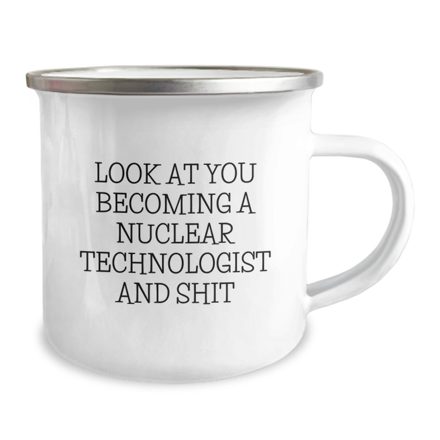 Funny Nuclear Technologist Gifts for Him or Her, Look At You Becoming A Nuclear Technologist And Shit, Unique Graduation Mug from Friends, Coworkers, Family - Image 2
