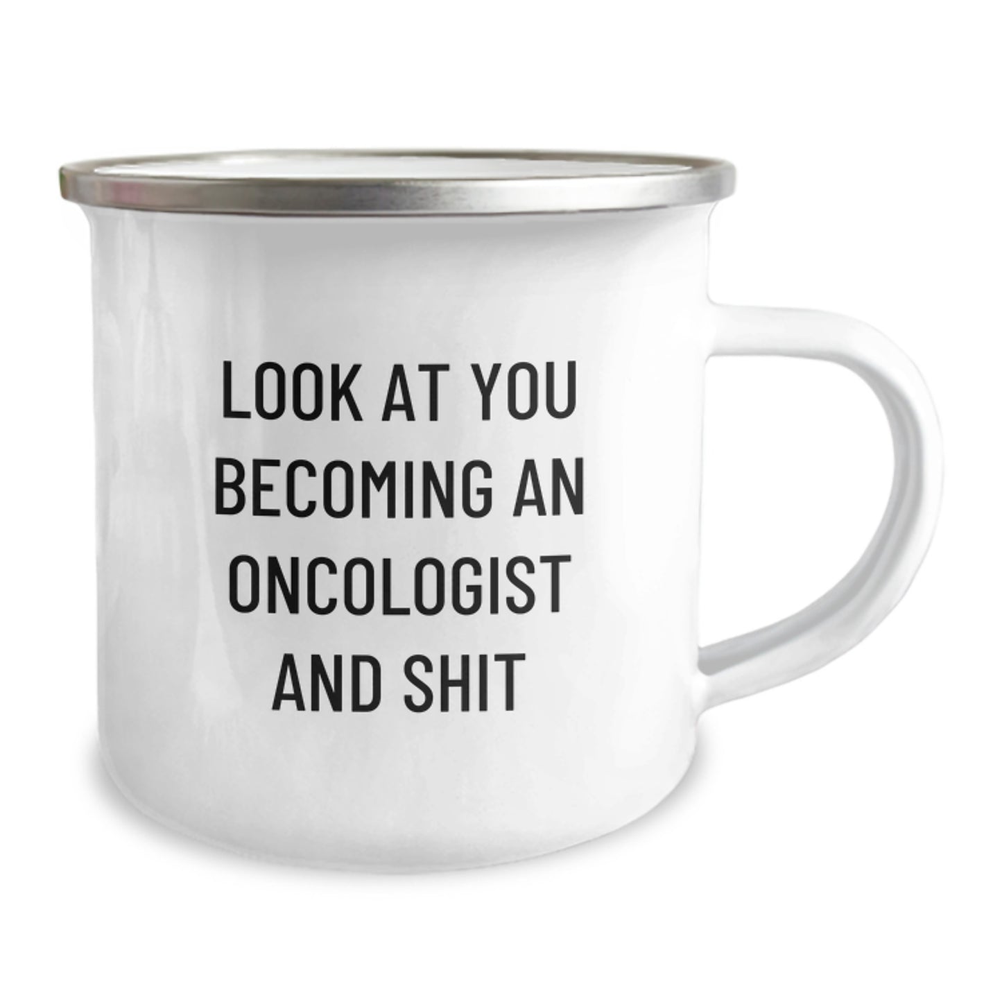 Gifts from Friends, Funny Quote for Oncologist, Camping Mug for Birthday - Look At You Becoming An Oncologist And Shit, Unique Gifts for Men, Women, Coworkers, Family - Image 2