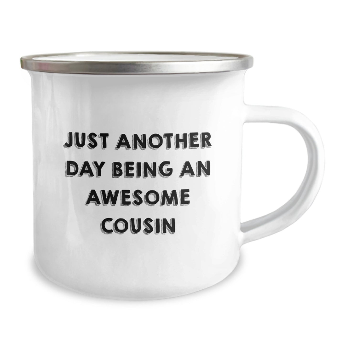 Funny Cousin Birthday Camping Mug, Gifts from Family to Awesome Cousin, Just Another Day Being An Awesome Cousin Quote, 12 oz Stainless Steel with Enamel Finish - Image 2