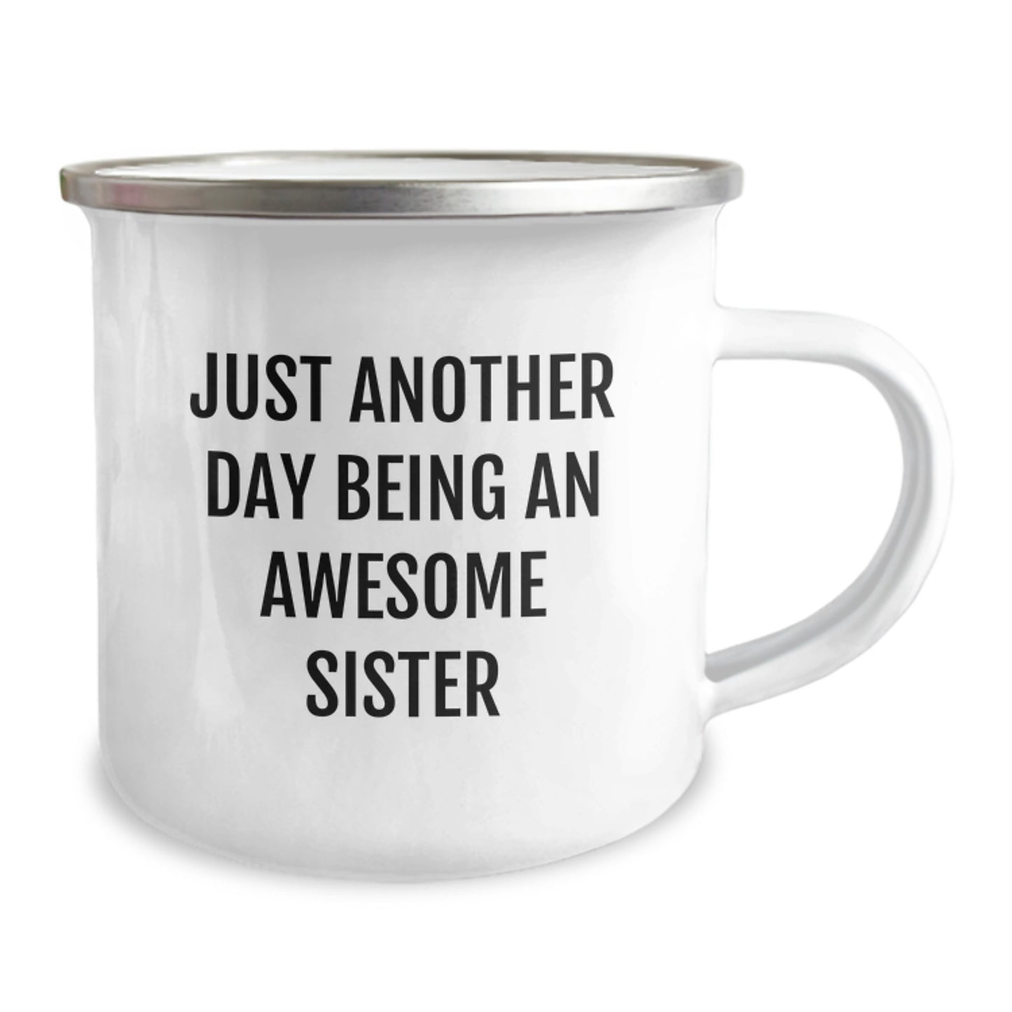 Funny Sister Gifts from Men, Inspirational Camping Mugs for Sisters on Birthday, Just Another Day Being An Awesome Sister Quote, 12 oz Stainless Steel Mug - Image 2