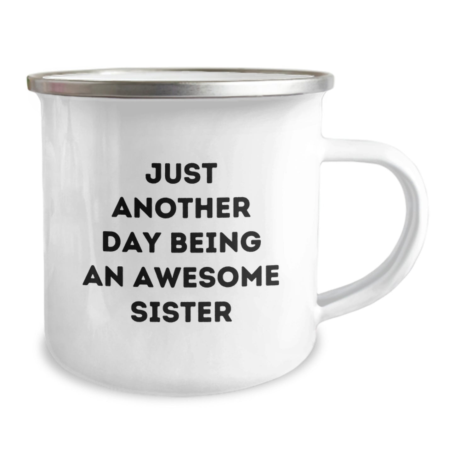 Funny Sister Camping Mug, Gifts from Family, Unique Birthday Unique Gifts for Sister, Just Another Day Being An Awesome Sister - Image 2