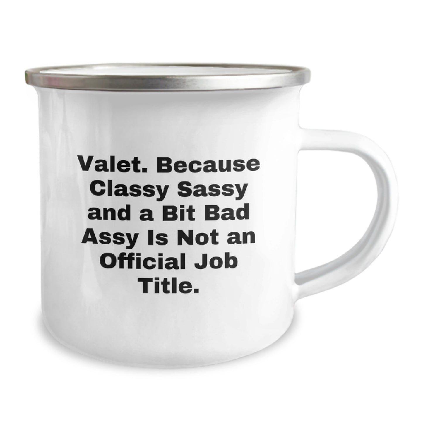 Valet Gifts from Friends, Unique Birthday Unique Gifts for Valet, Funny Camping Mug - 'Valet. Because Classy Sassy And A Bit Fearlessy Is Not An Official Job Title.' - Image 2