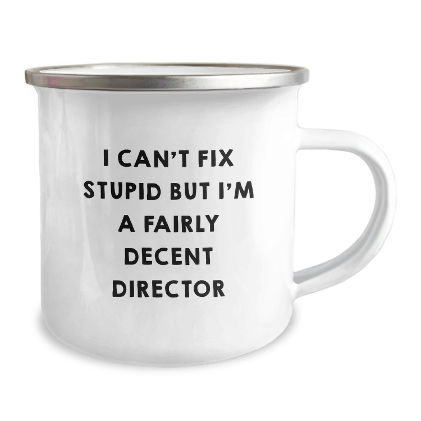 Funny Director Gifts for Birthday - I Can't Fix Stupid But I'm A Fairly Decent Director Camping Mug from Friends - Image 2