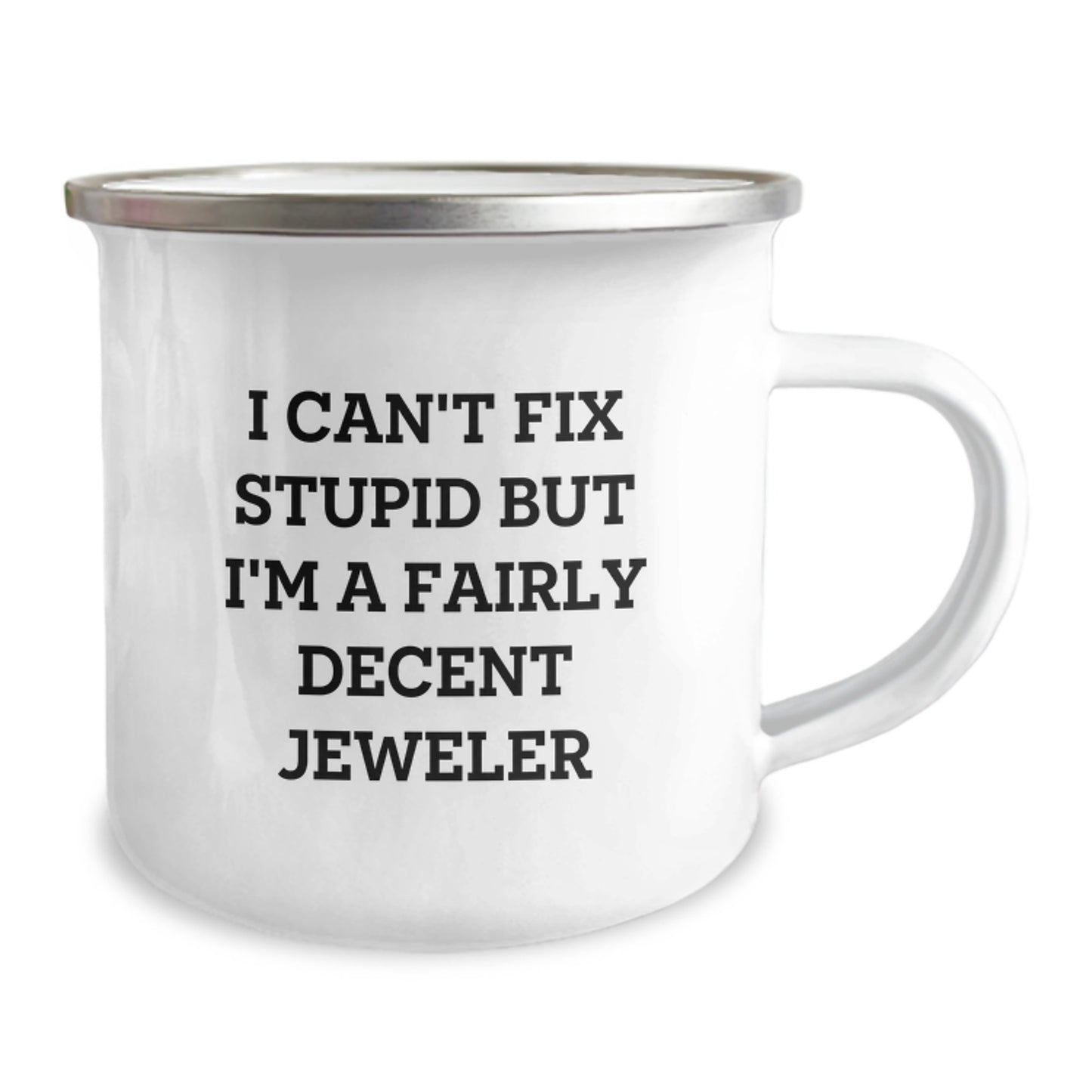 Jeweler Funny Gifts from Friends for Men I Can't Fix Stupid But I'm A Fairly Decent Jeweler Graduation Unique Gifts - Image 2