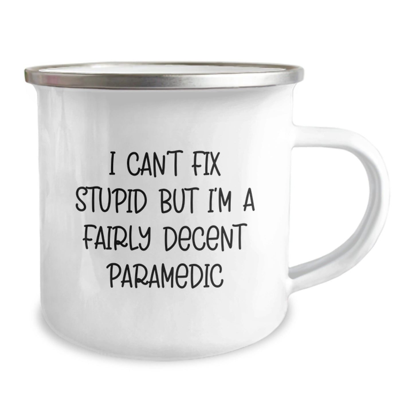 Funny Rescue Worker Gifts for Men Camping Mug I Can't Fix Stupid But I'm A Fairly Decent Rescue Worker from Family to Rescue Worker Friends - Image 2