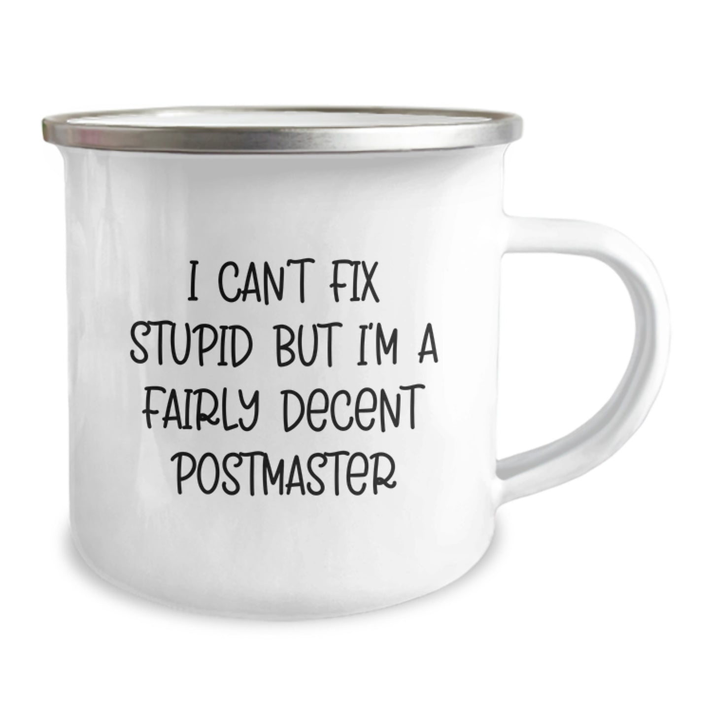Funny Postmaster Gifts, Camping Mug for Graduation, I Can't Fix Stupid But I'm A Fairly Decent Postmaster, Gifts from Friends for Postmaster - Image 2