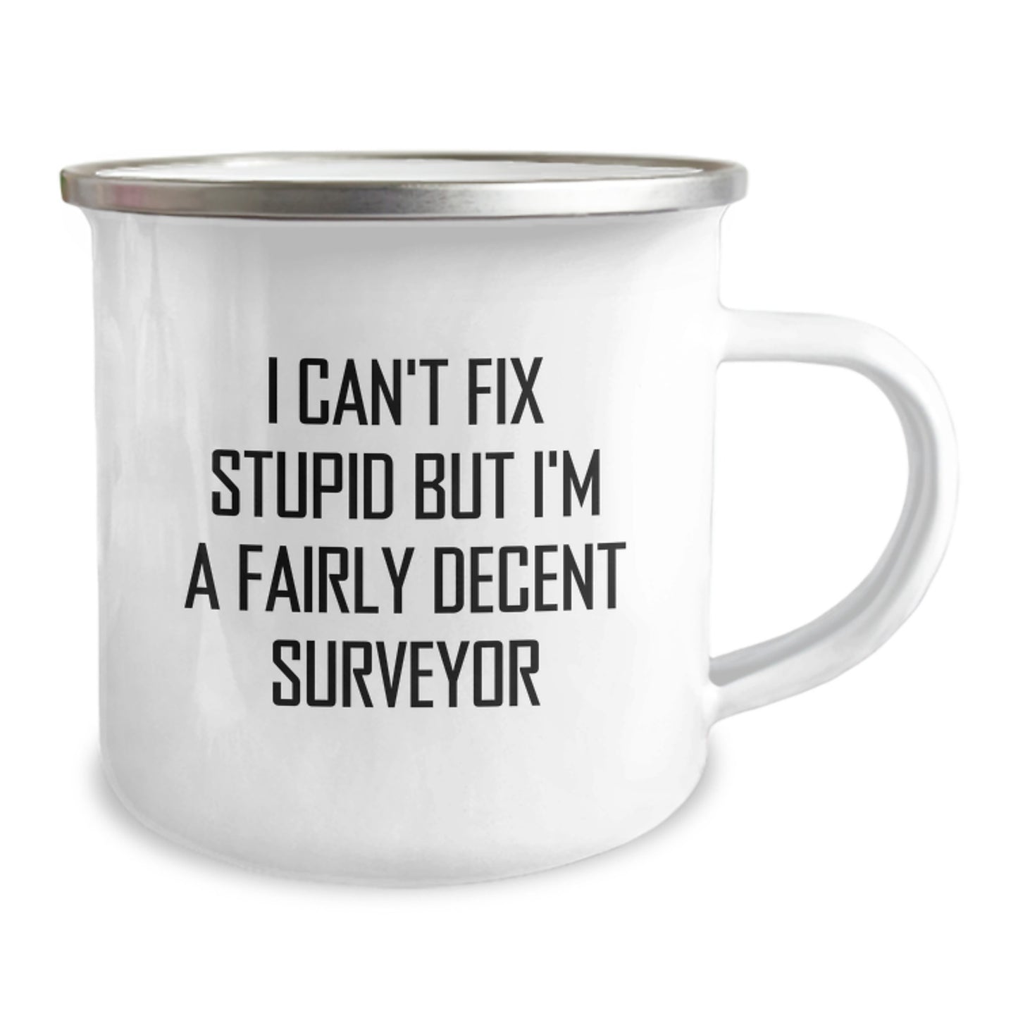 Funny Surveyor Gifts from Friends - I Can't Fix Stupid But I'm A Fairly Decent Surveyor Birthday Camping Mug for Surveyor Men - Image 2