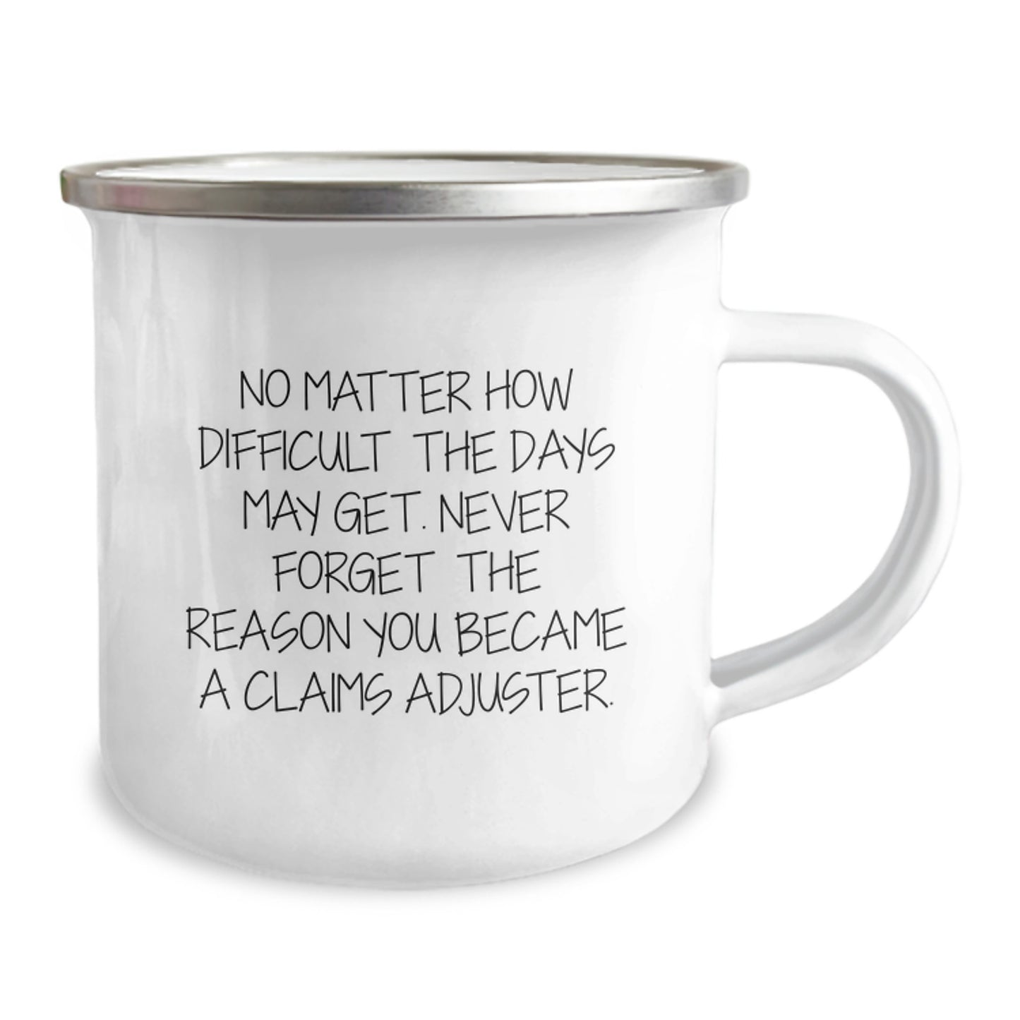 Inspirational Claims Adjuster Gifts: Funny Motivational Quote Camping Mug for Claims Adjuster Graduation, Gifts from Friends, Gifts for Men, Stainless Steel with Enamel Finish - Image 2
