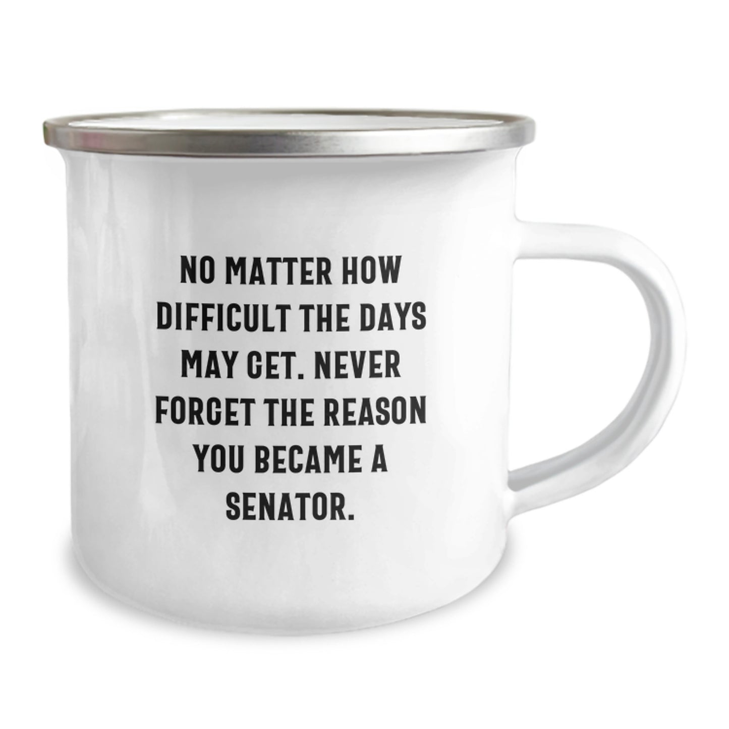 Senator Mug Gifts from Friends and Family, Inspirational Quote for Birthday Unique Gifts, 12 oz Camping Mug - Image 2