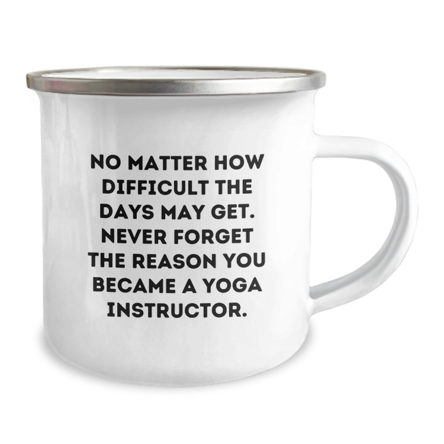 Yoga Instructor Gifts, Funny Camping Mug for Birthday, Gifts from Men to Yoga Instructor, 'No Matter How Difficult The Days May Get.' - Image 2