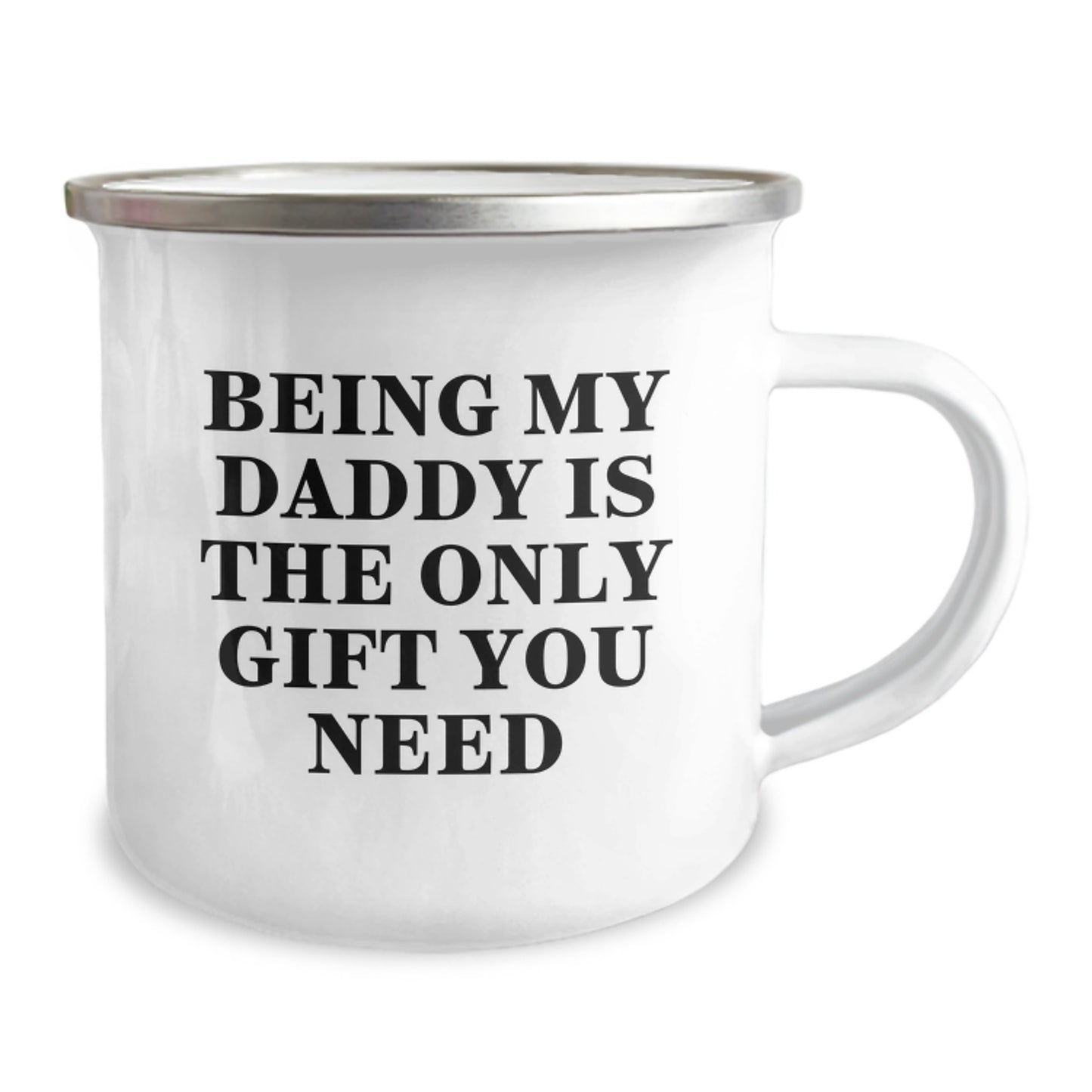 Daddy Camping Mug, Funny Quote Gifts for Daddy, Being My Daddy Is The Only Gift You Need, Birthday Unique Gifts from Family - Image 2