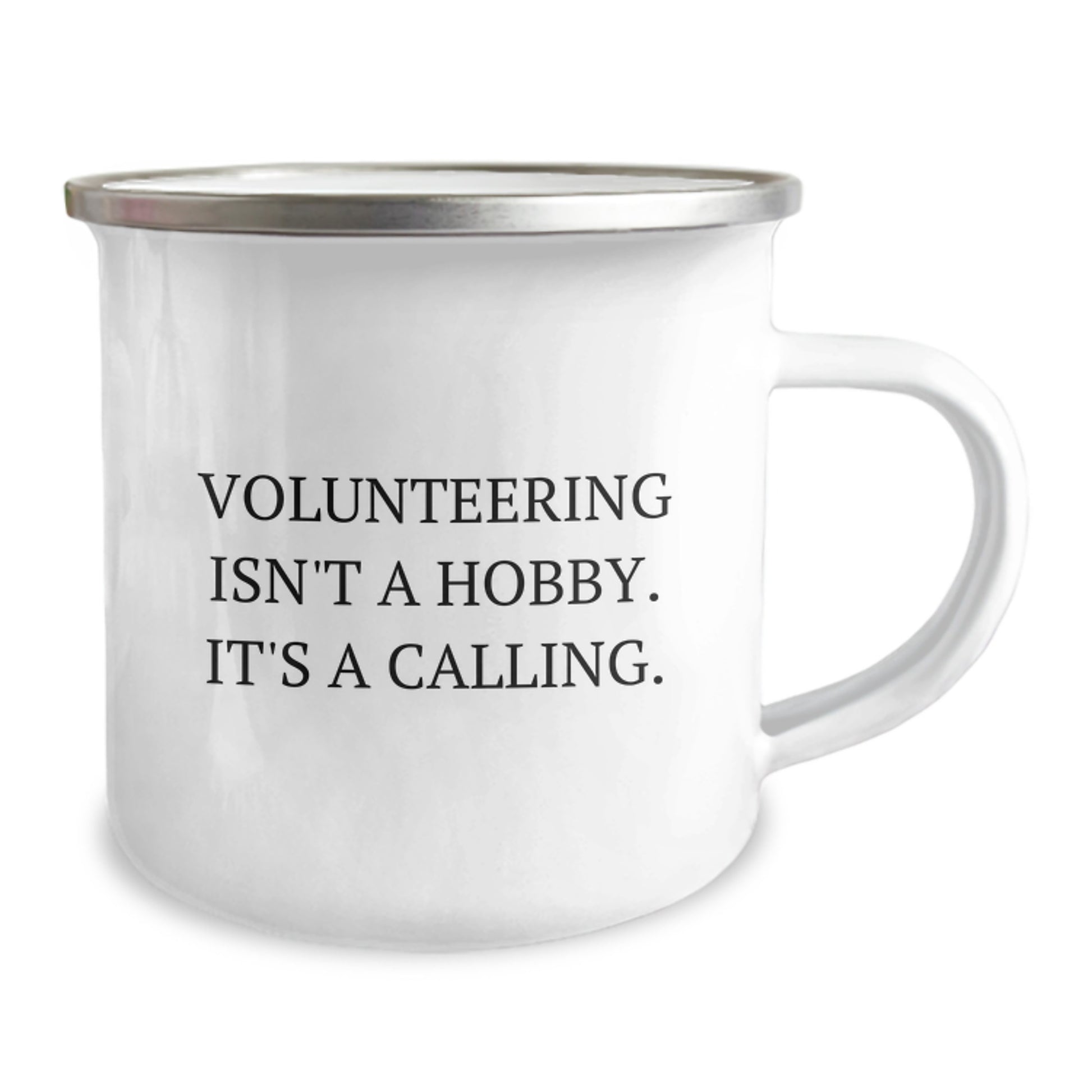 Volunteering Calling Gifts for Friends - Funny Quote Camping Mug, 12 oz Stainless Steel with Enamel Finish, Perfect Birthday Unique Gift from Friends to Volunteers - Image 2