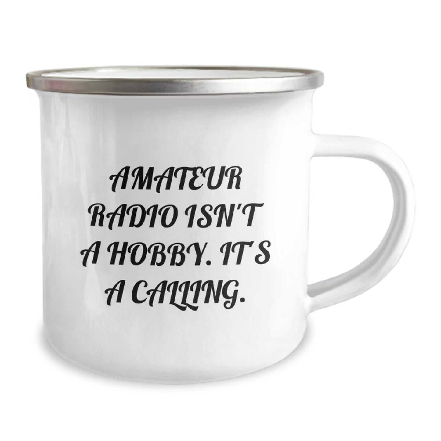 Funny Amateur Radio Gifts for Men - 'Amateur Radio Isn't A Hobby. It's A Calling.' Enamel Camping Mug for Birthday Unique Gifts from Family - Image 2