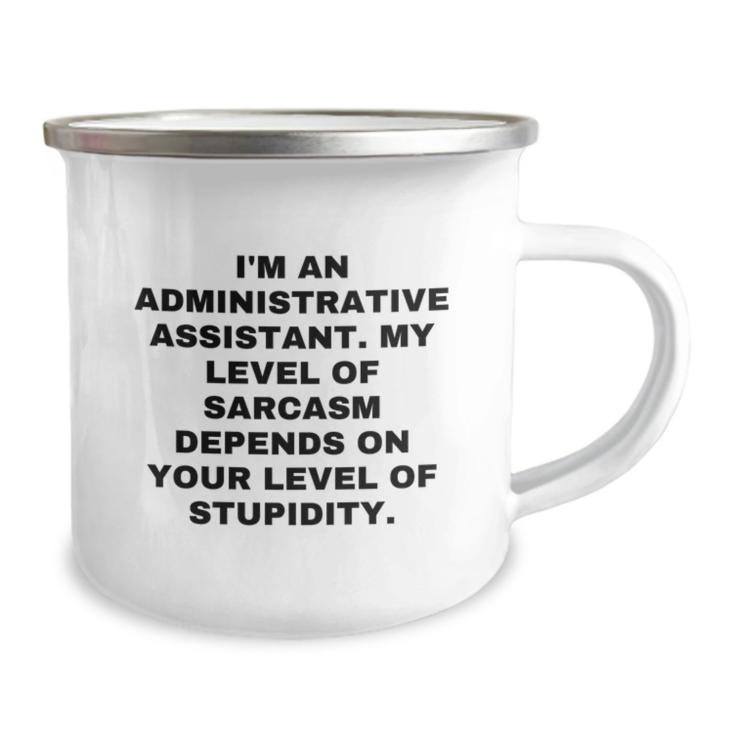 Funny Administrative Assistant Gifts from Friends for Birthday Camping Mug My Level Of Sarcasm Depends On Your Level Of Stupidity. - Image 2