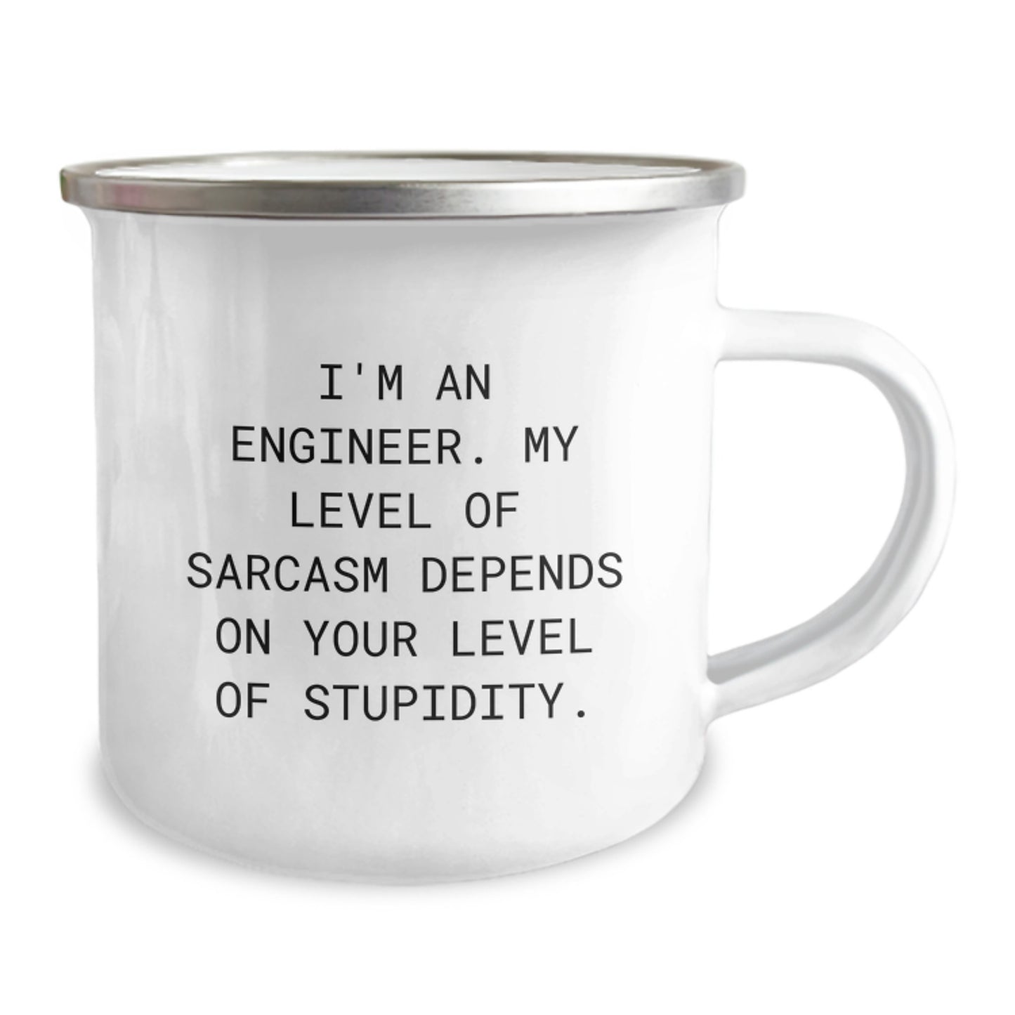 Funny Engineer Gifts for Birthday, Camping Mug with I'm An Engineer. My Level Of Sarcasm Depends On Your Level Of Stupidity. Quote, Gifts from Friends to Engineer, 12 oz Stainless Steel Mug - Image 2