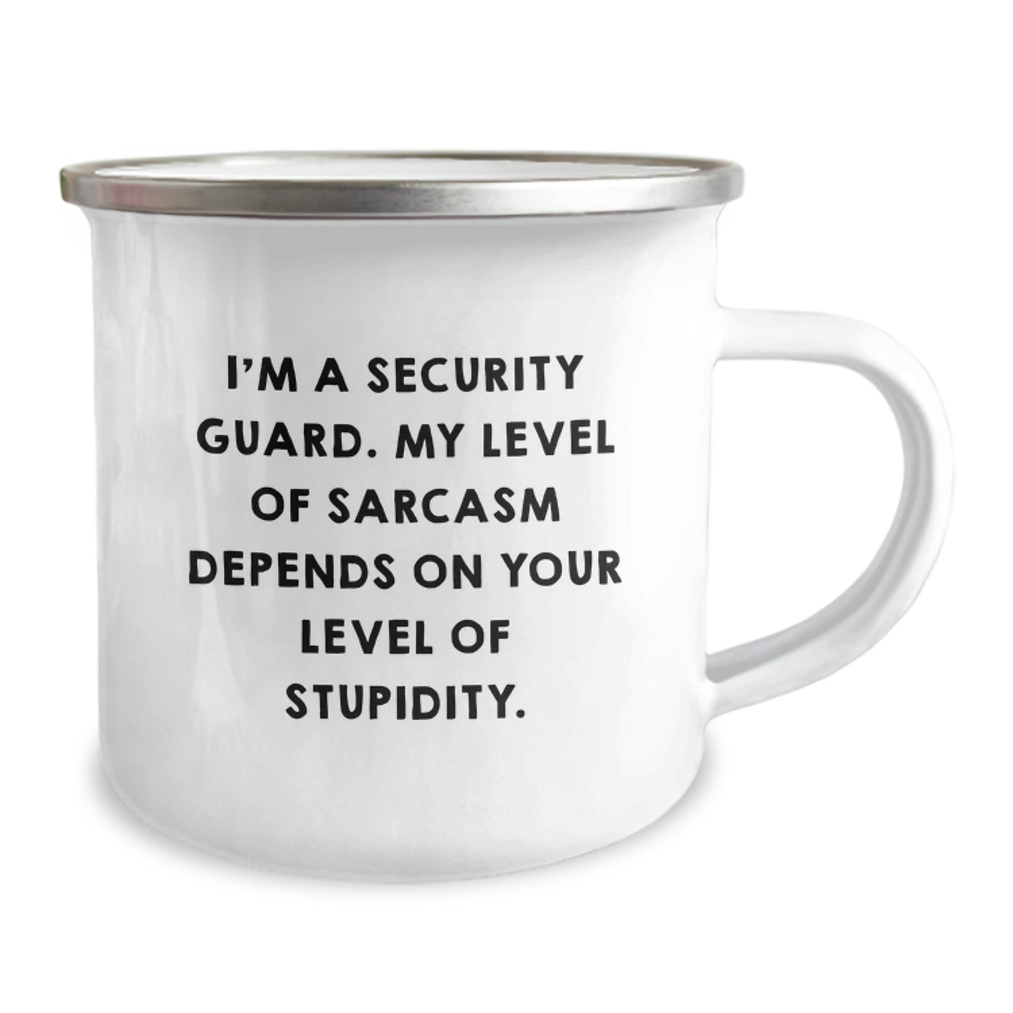 Funny Security Guard Camping Mug, Gifts from Friends to Security Guards, Birthday Unique Gifts for Men, I'm A Security Guard. My Level Of Sarcasm Depends On Your Level Of Stupidity. - Image 2