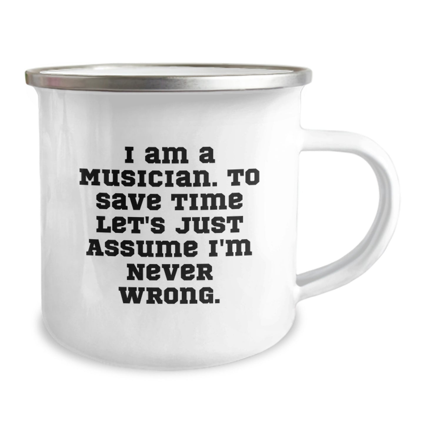 Funny Musician Gifts for Men, Camping Mug for Graduation, 'I Am A Musician. To Save Time Let's Just Assume I'm Never Wrong.' Quote, Gifts from Family to Musician Friends - Image 2