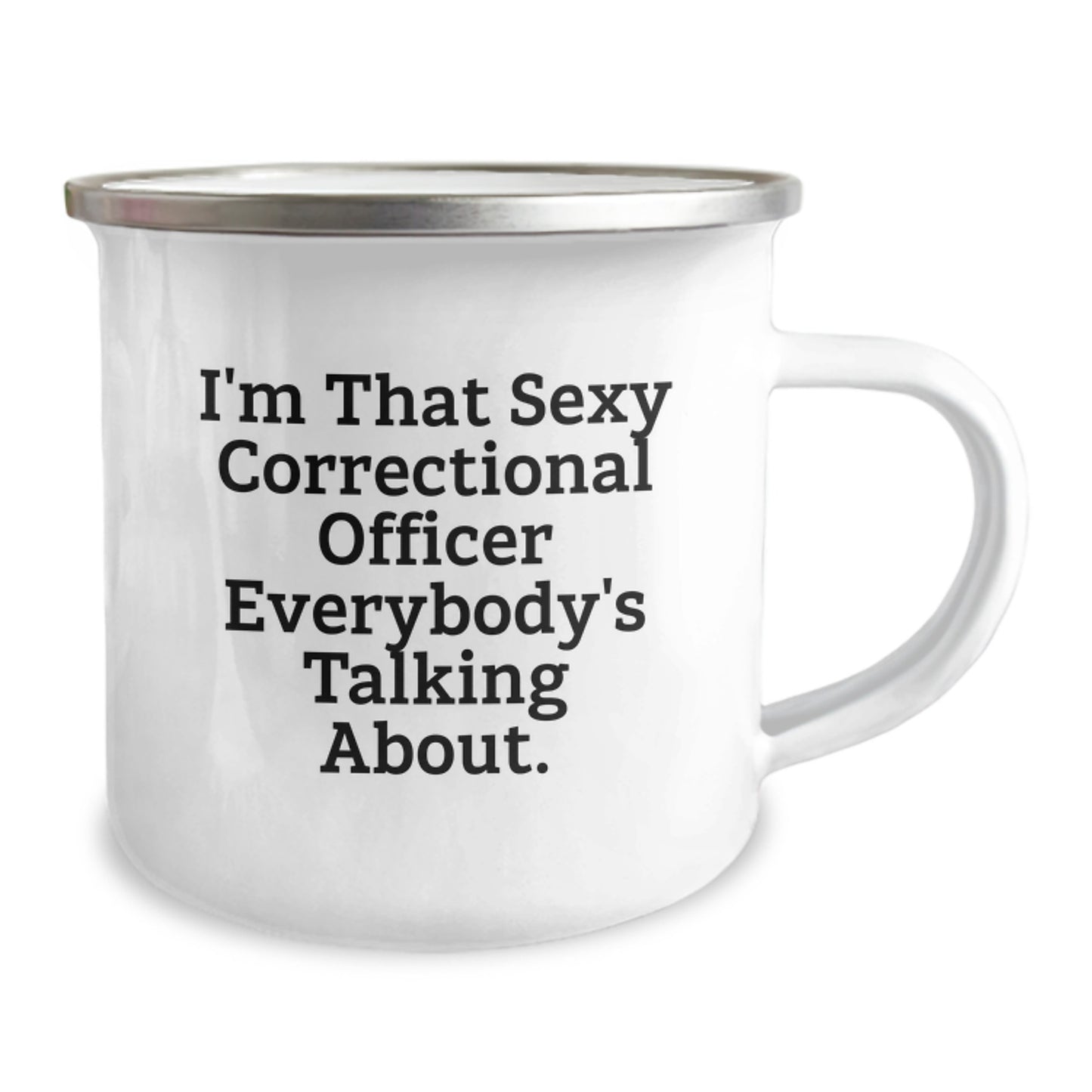 Sexy Correctional Officer Gifts for Men, Funny Camping Mug for Birthday, 'I'm That Sexy Correctional Officer Everybody's Talking About.' Quote, Gifts from Friends or Family - Image 2