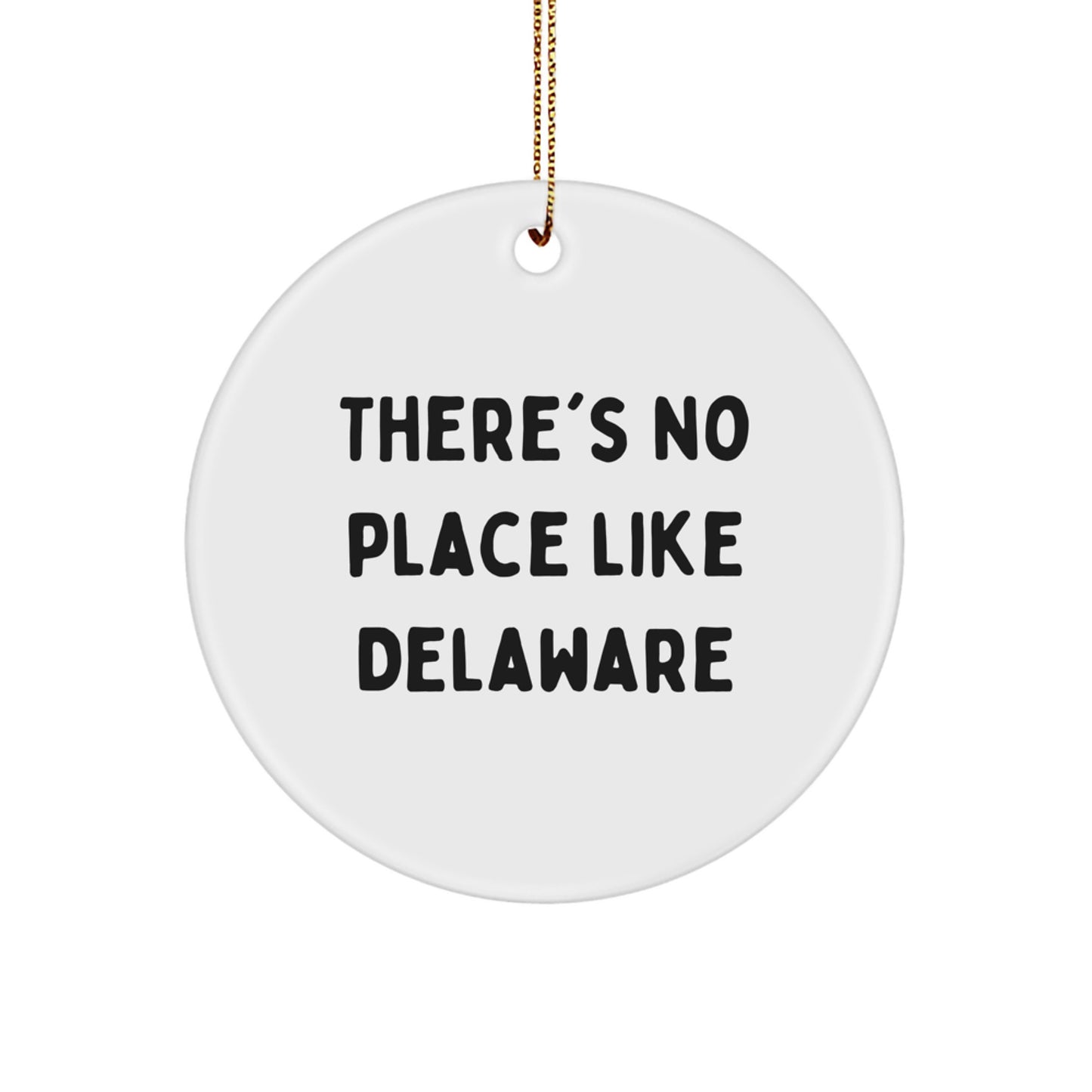 Delaware Circle Ornament Gifts from Men - 'There's No Place Like Delaware' White MDF Christmas Decoration - Image 1