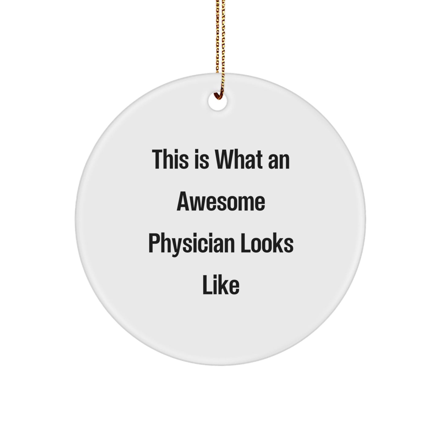 Gifts from Friends, Funny Physician Circle Ornament, This Is What Awesome Looks Like, Unique Christmas Unique Gifts for Doctors - Image 1